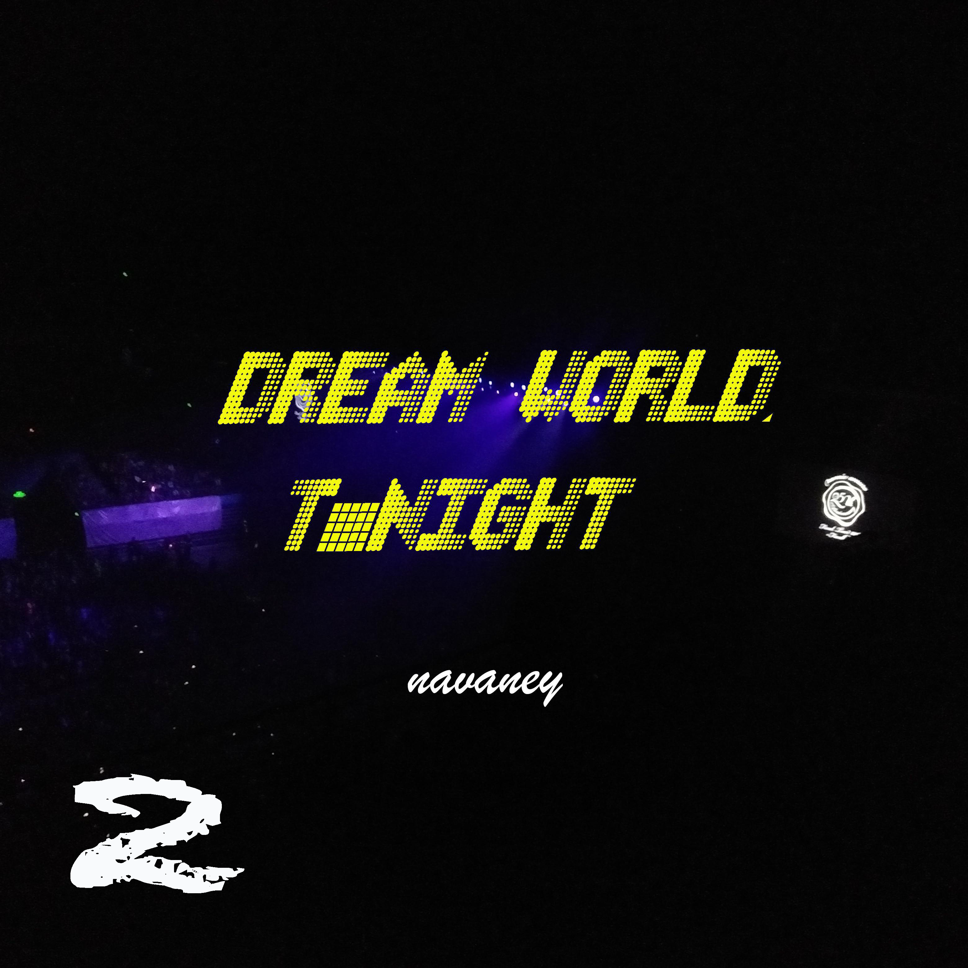 dream world, tonight