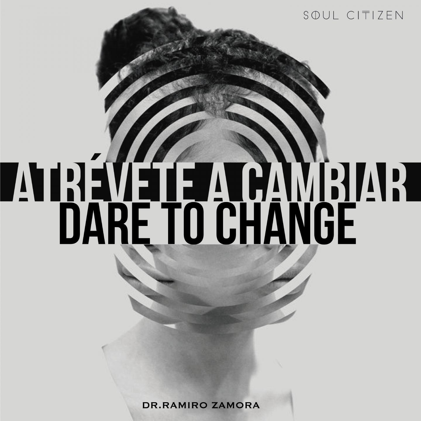 Dare to Change