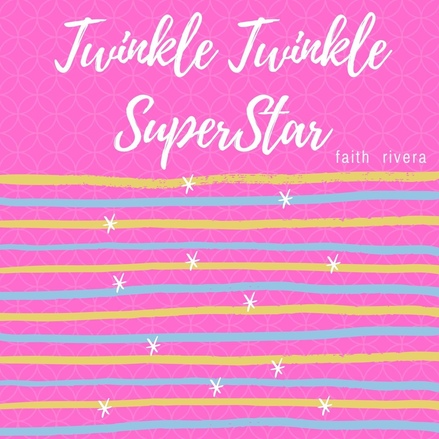 Twinkle, Twinkle Superstar