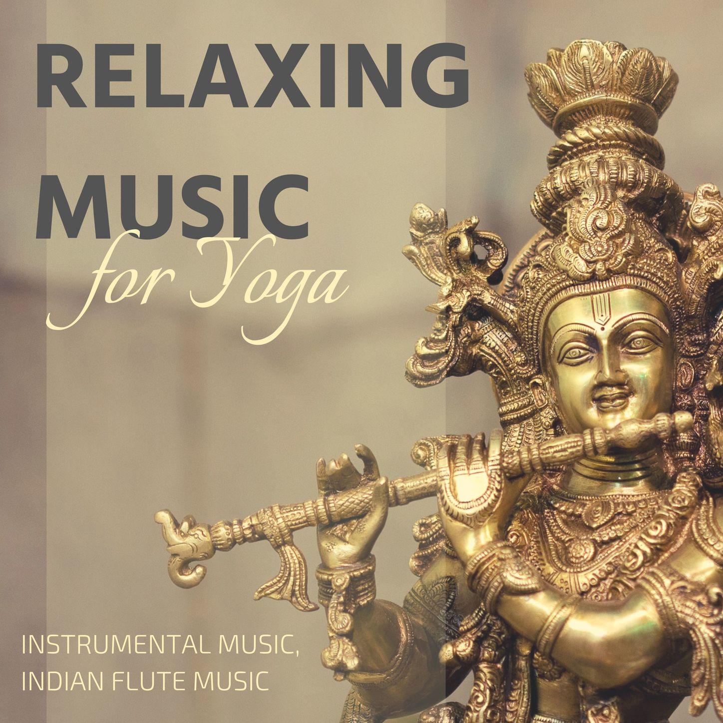 Relaxing Music for Yoga: Instrumental music, Indian Flute Music