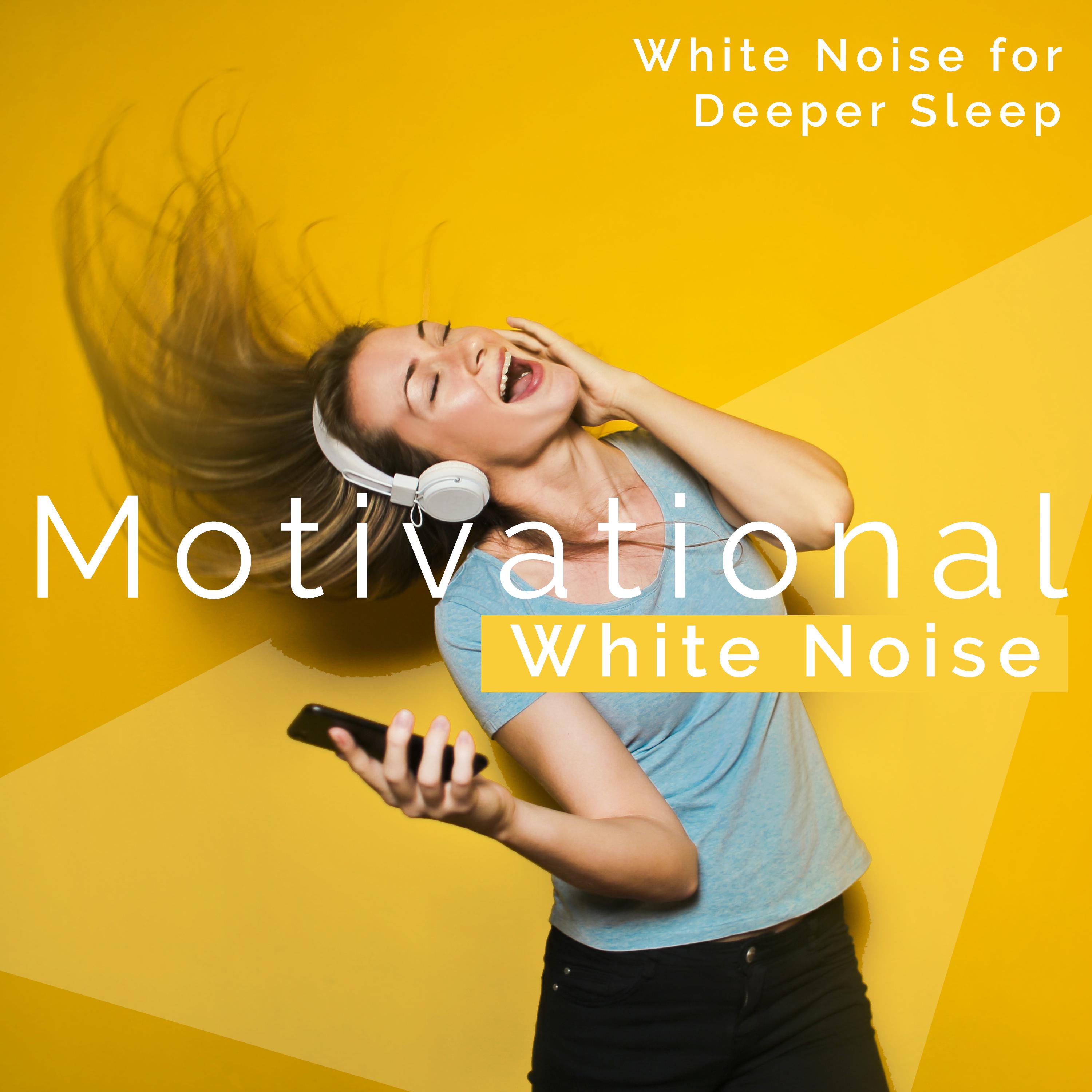 Motivational White Noise