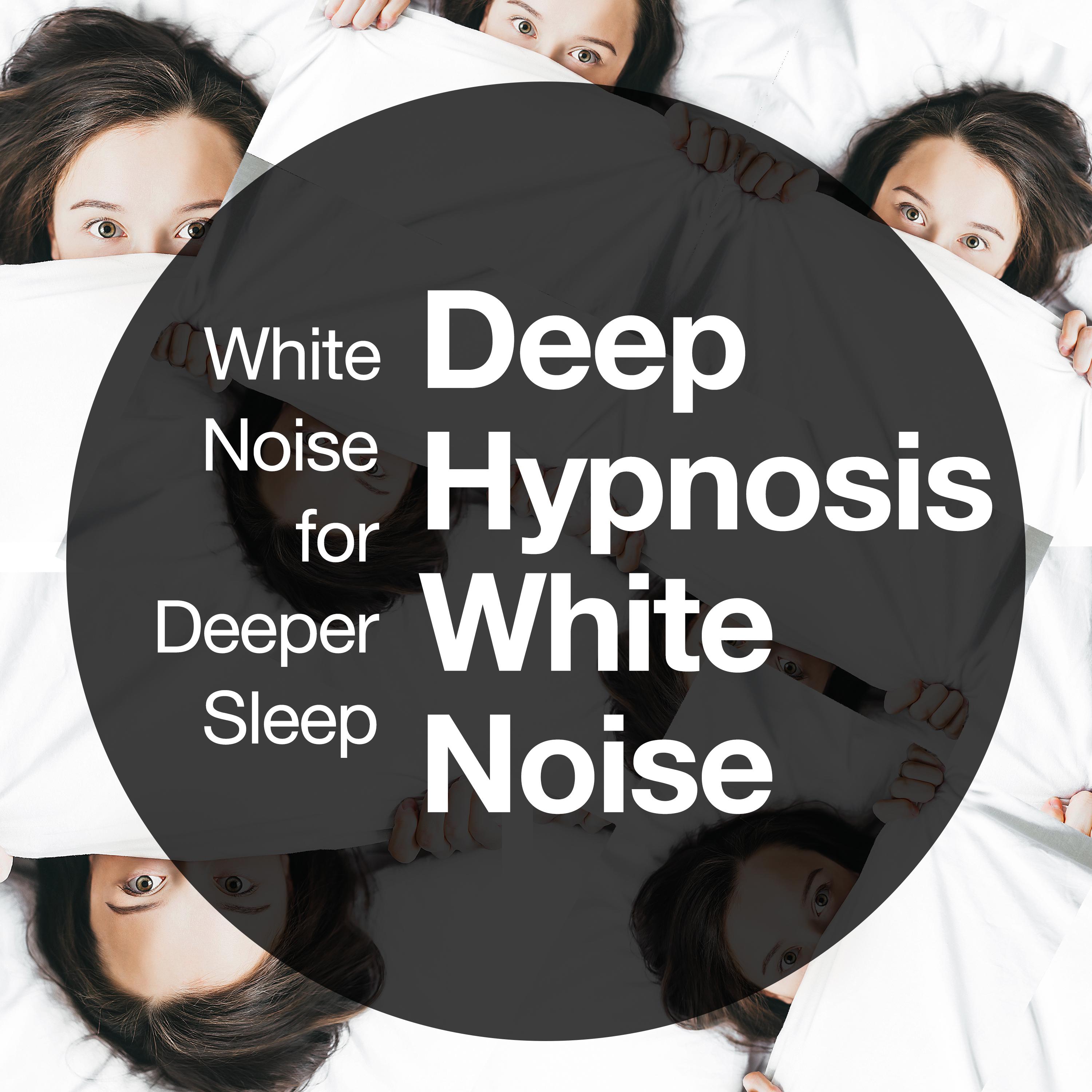 Deep Hypnosis White Noise