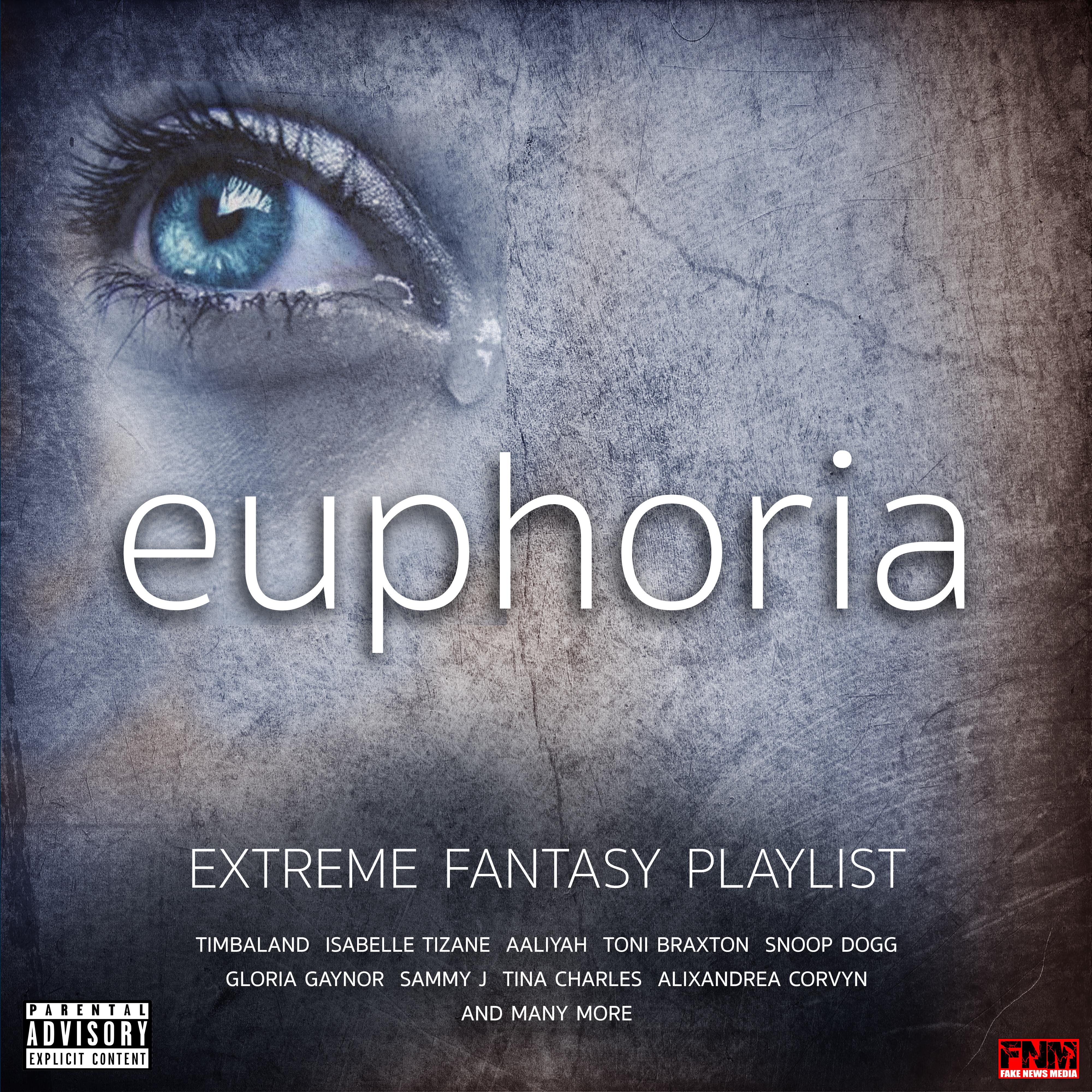 Euphoria - Extreme Fantasy Playlist