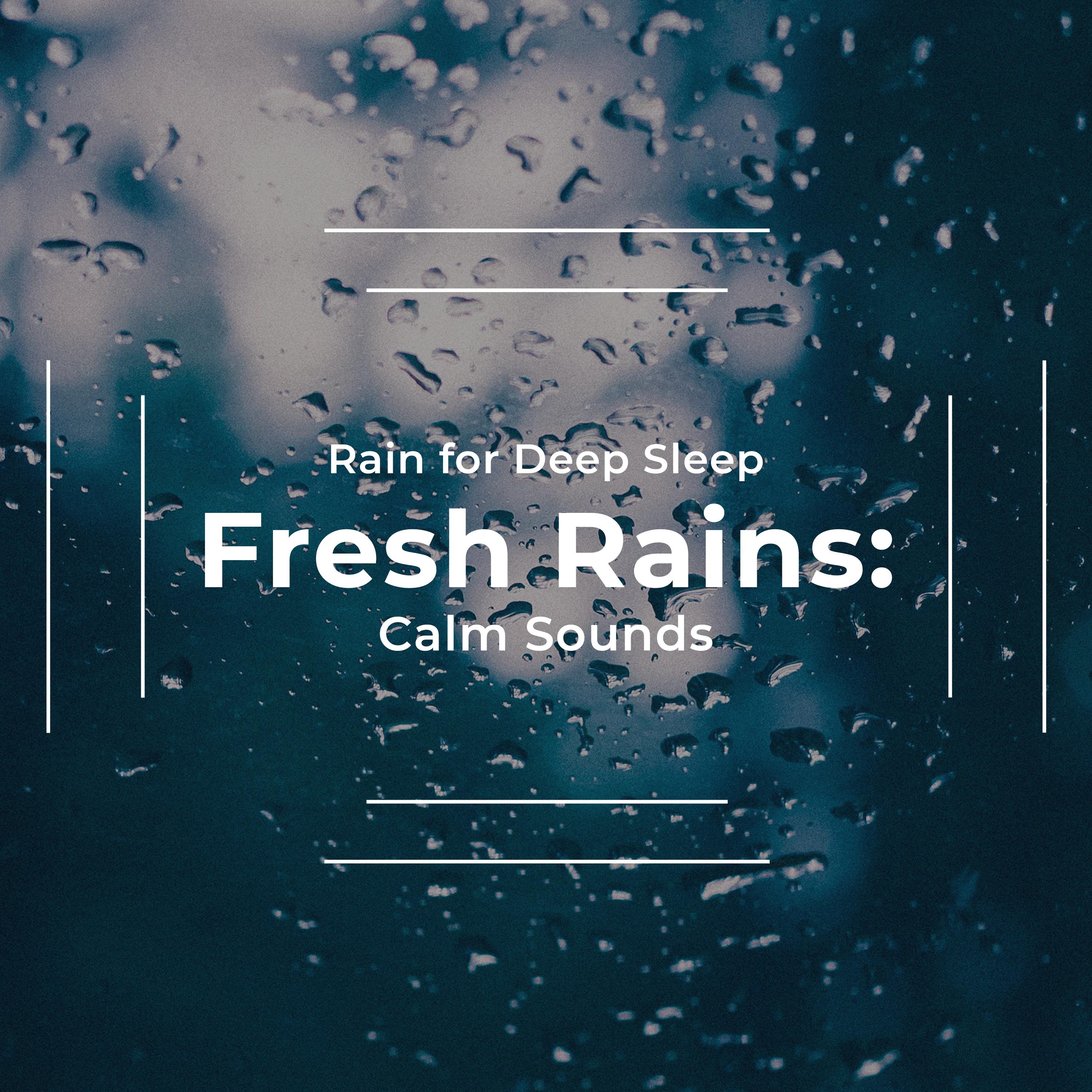 Fresh Rains: Calm Sounds