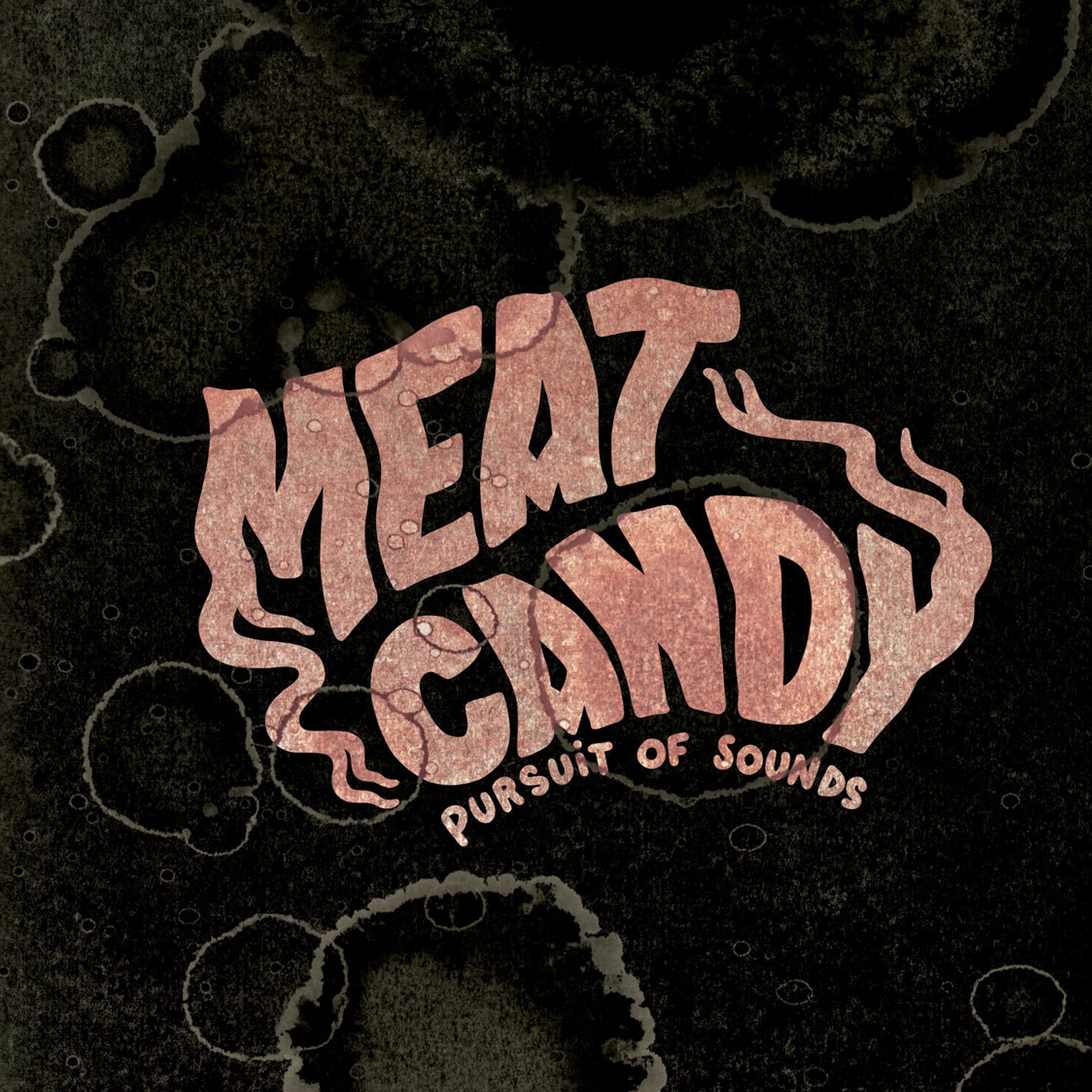 Meat Candy (Pursuit of Sounds)