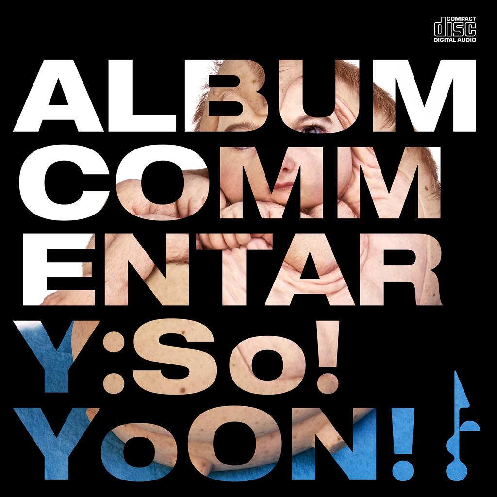 Album Commentary : So!YoON!