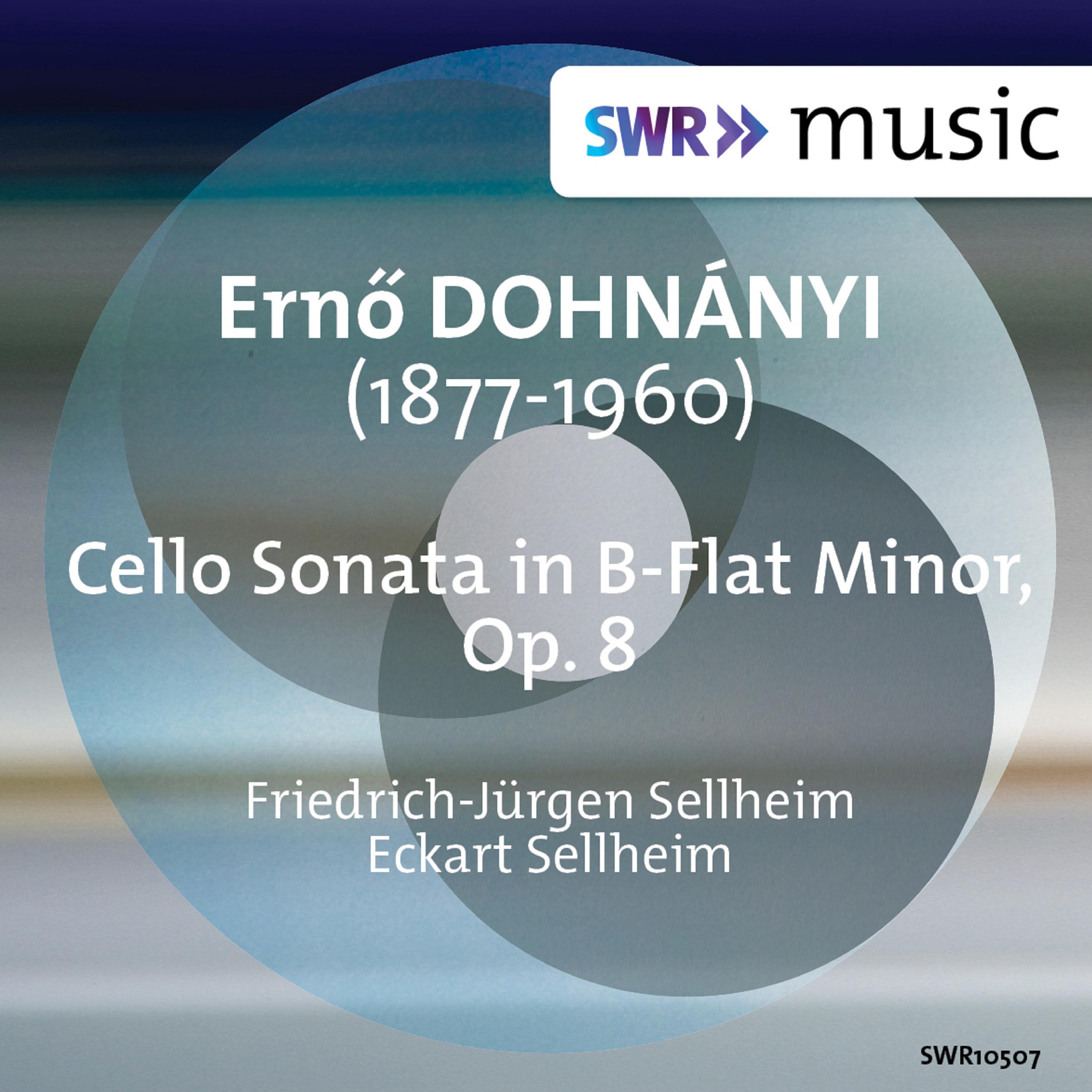 DOHNÁNYI, E. von: Cello Sonata (F.-J. and E. Sellheim)