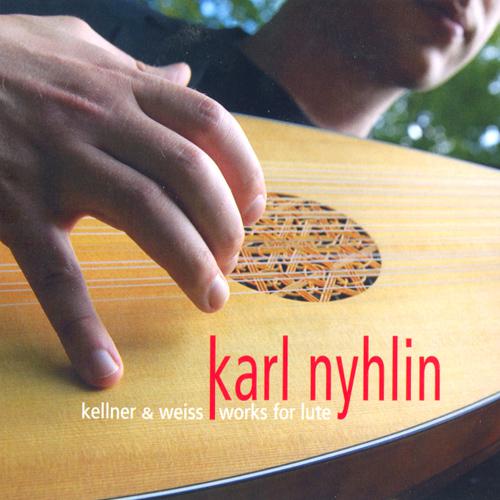 KELLNER, D. / WEISS, S.L.: Lute Music (Nyhlin)