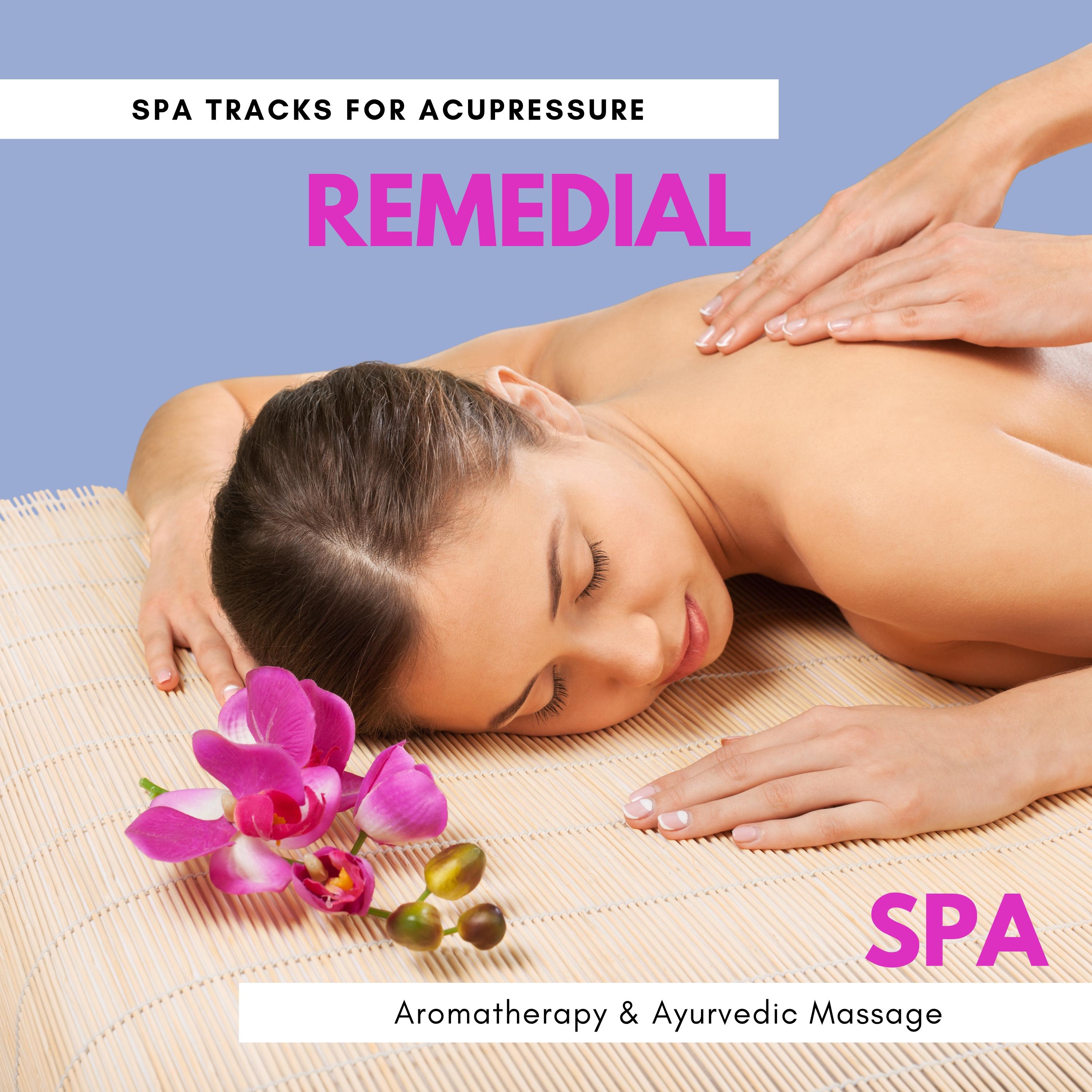 Remedial Spa - Spa Tracks For Acupressure, Aromatherapy & Ayurvedic Massage