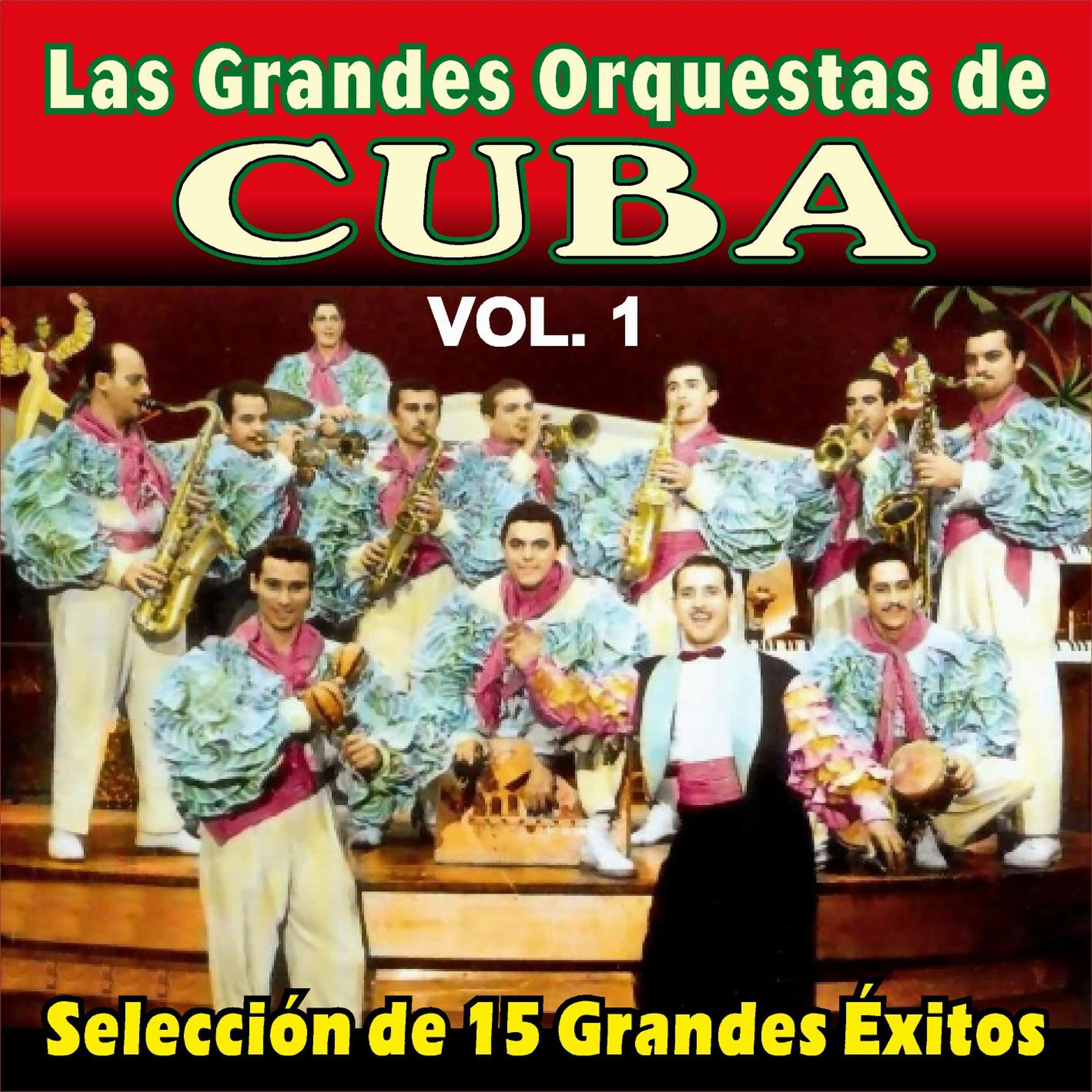 Las Grandes Orquestas de Cuba - Vol. 1