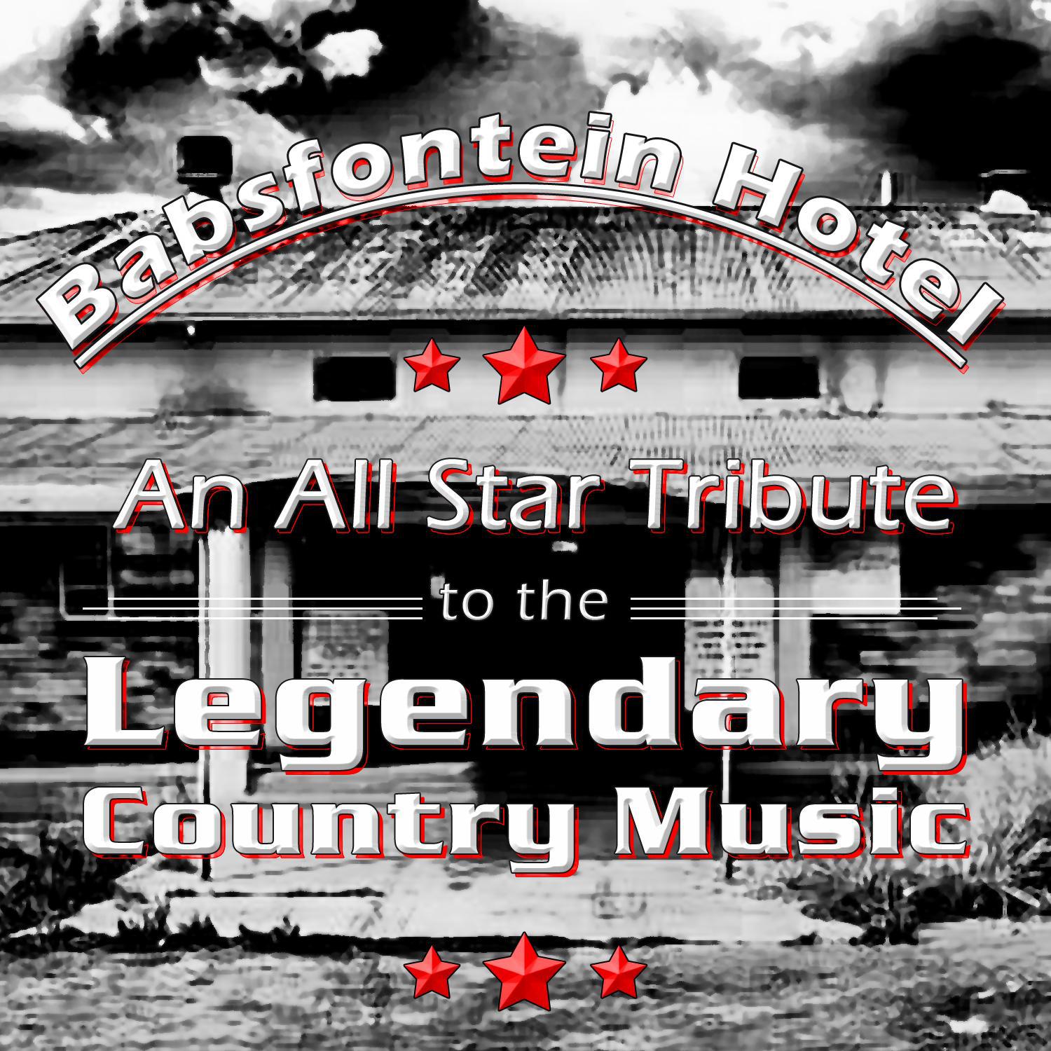 Babsfontein Hotel (An All Star Tribute to the Legendary Country Music Venue)