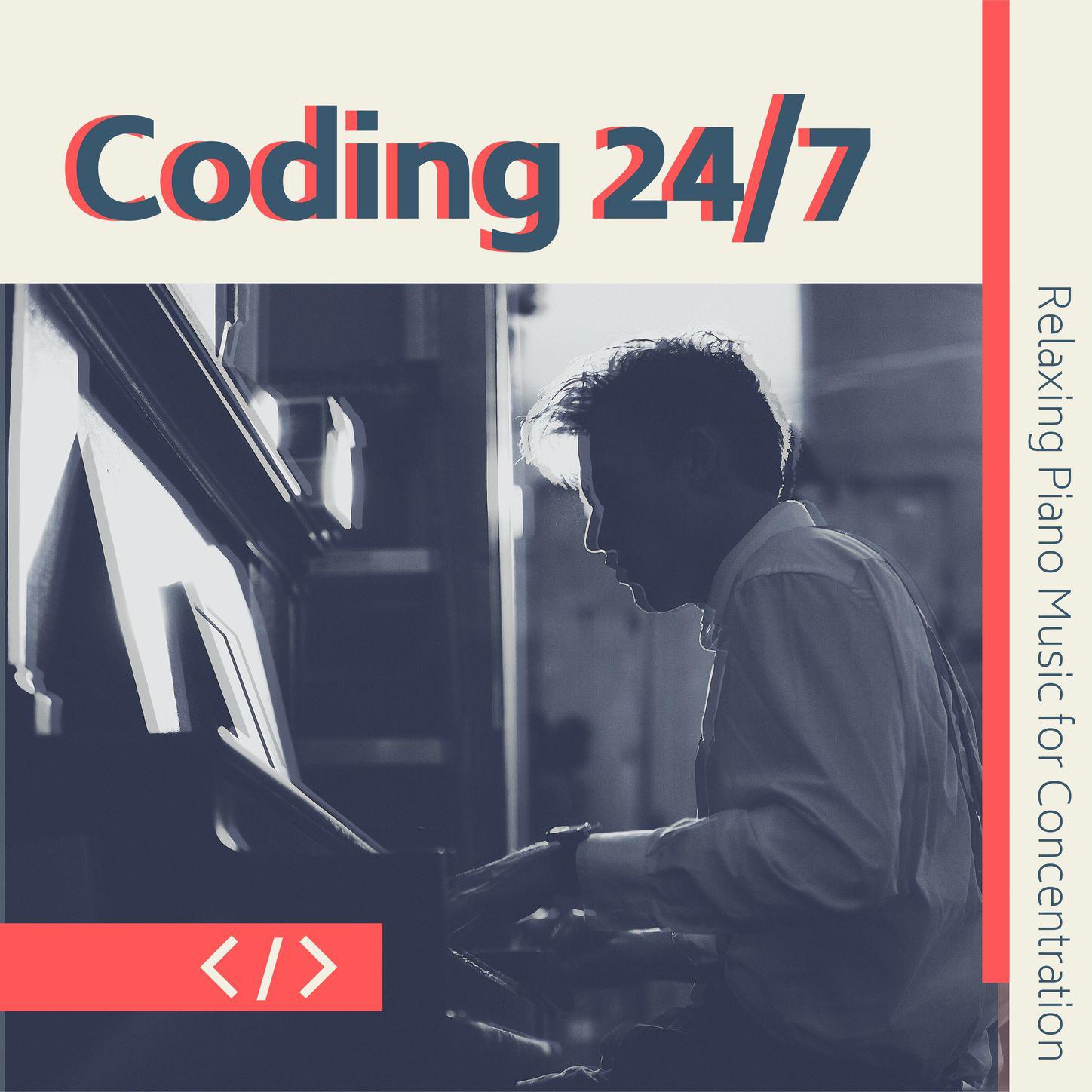 Coding 24/7 - Relaxing Piano Music for Concentration