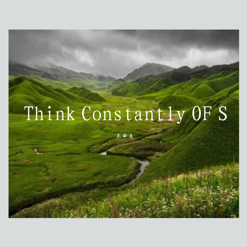 Think Constantly OF S