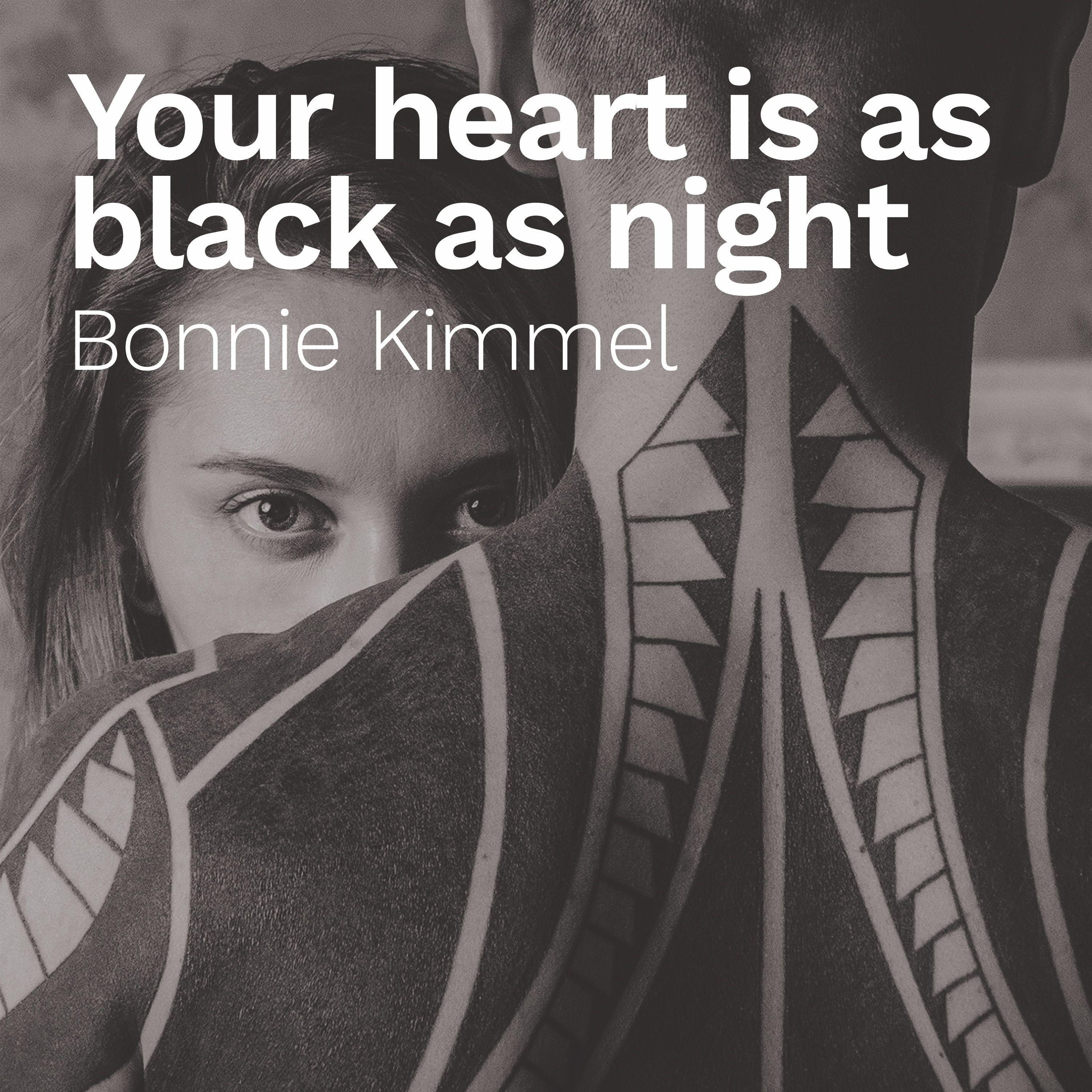 Your Heart Is as Black as Night