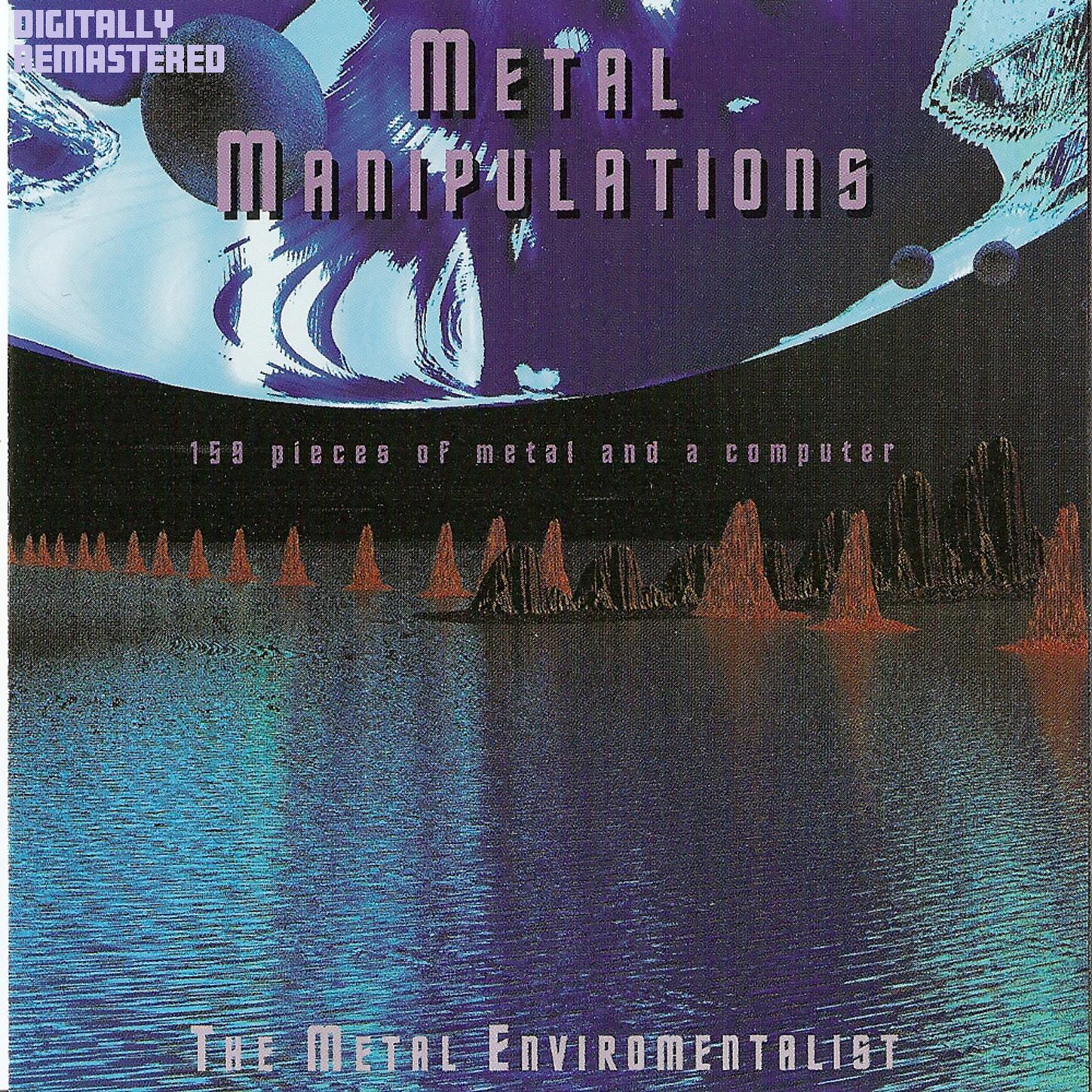 Metal Manipulations