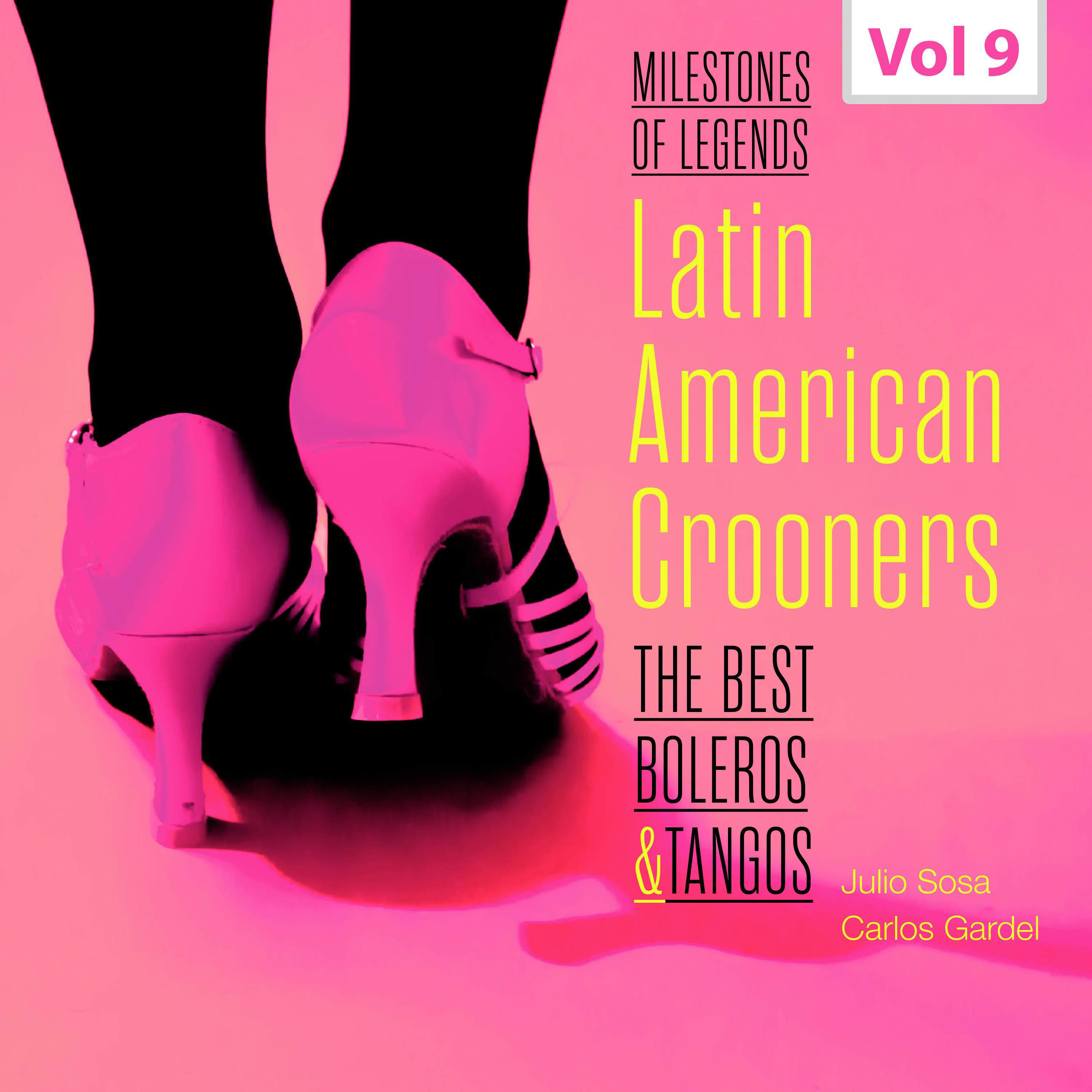 Milestones of Legends - Latin American Crooners, Vol. 9