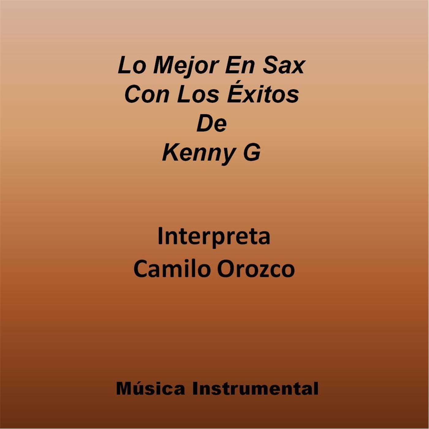 Lo Mejor En Sax Con Los Exitos De Kenny G (Musica Instrumental)