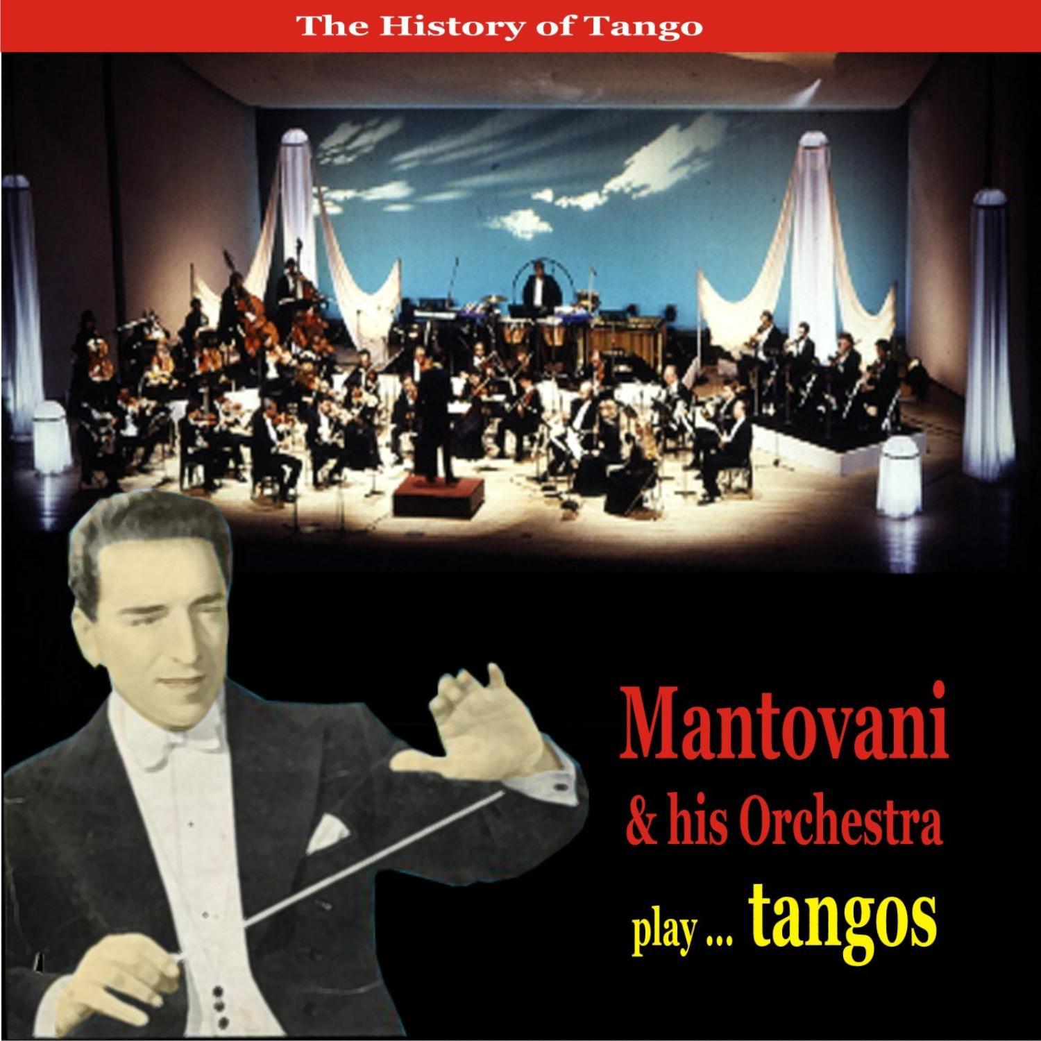 The History of Tango / Mantovani & His Orchestra Play ... Tangos