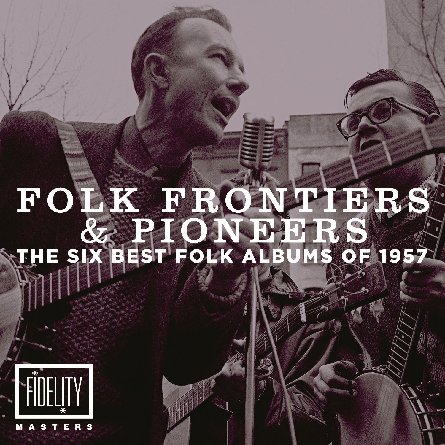 Folk Frontiers and Pioneers – the Six Best Folk Albums of 1957