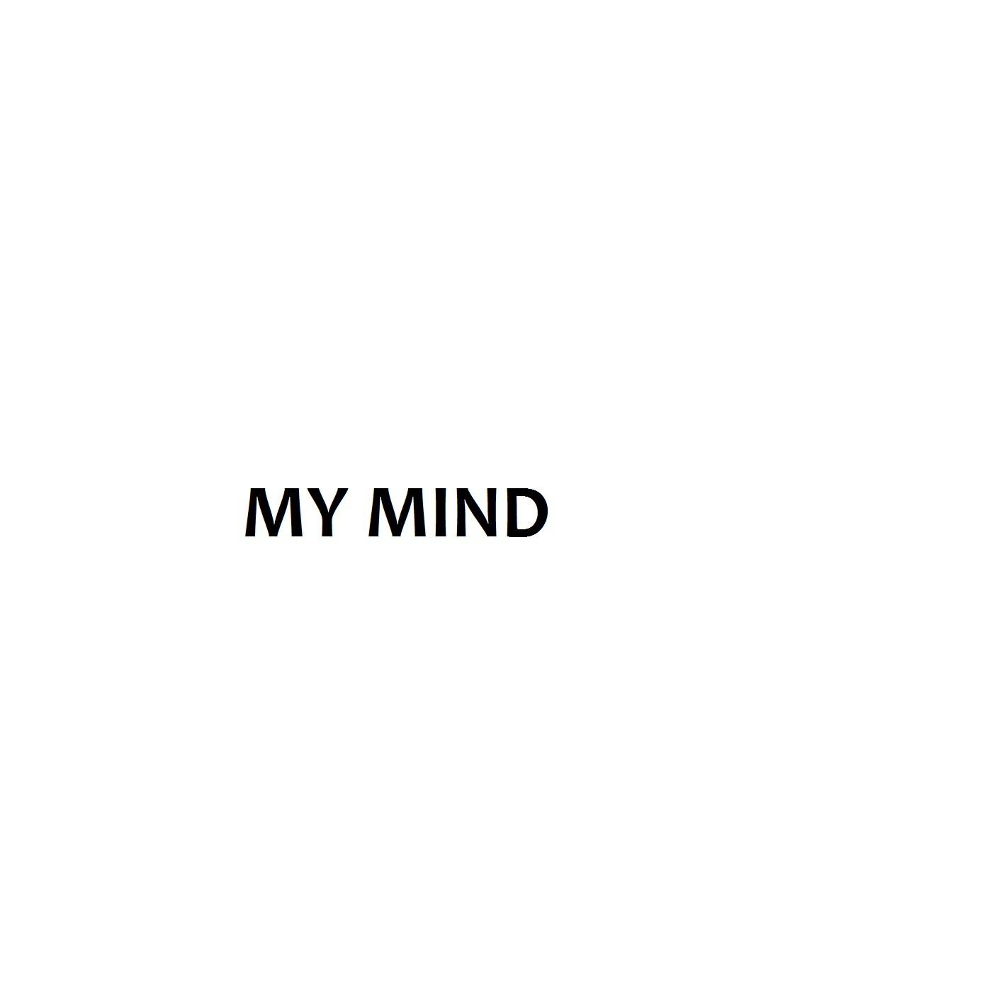 My Mind