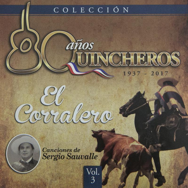 80 Años Quincheros - El Corralero (Remastered)