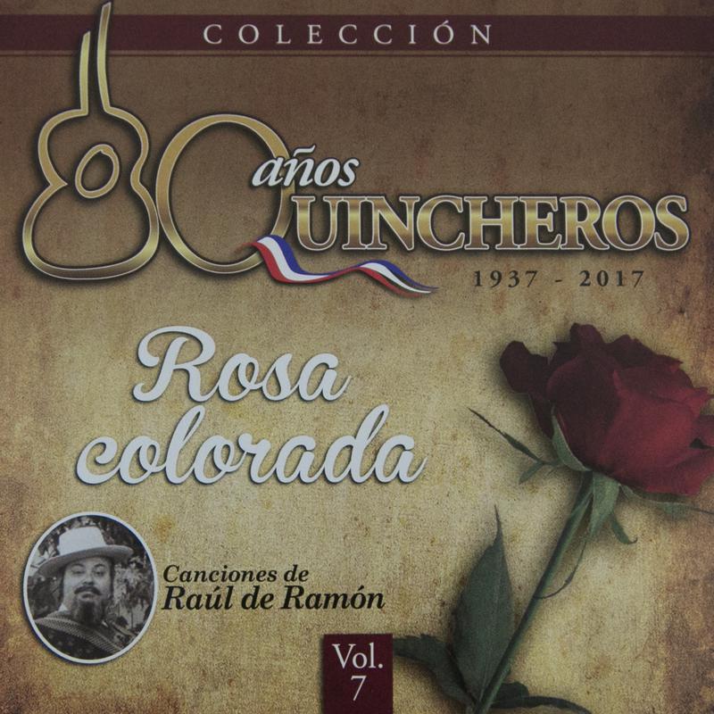 80 Años Quincheros - Rosa Colorada (Remastered)