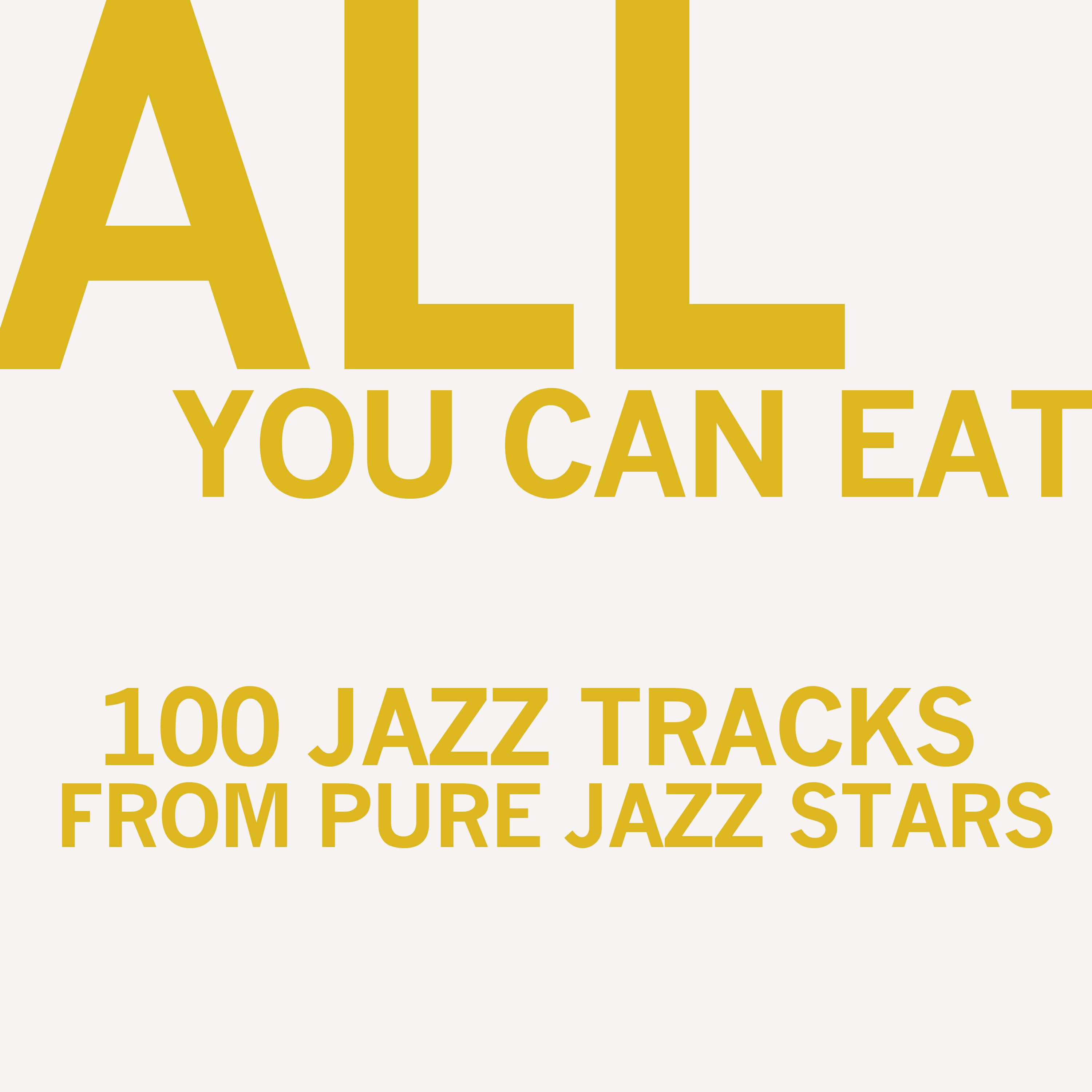 All You Can Eat (100 Jazz Tracks from Pure Jazz Stars)