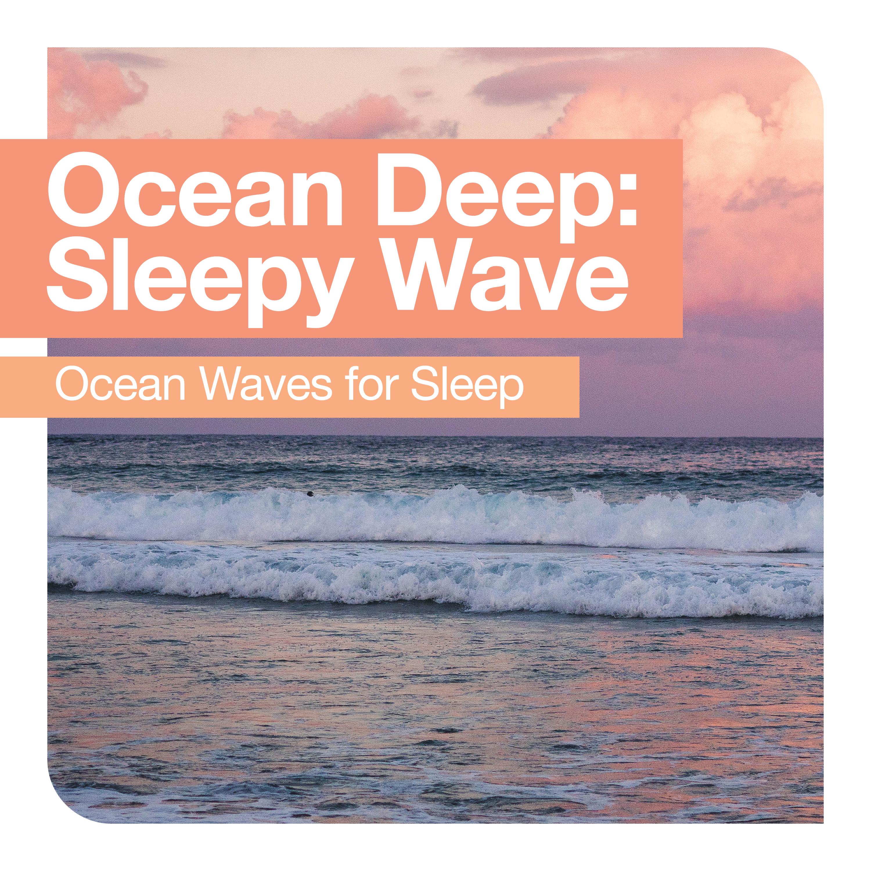 Ocean Deep: Sleepy Wave