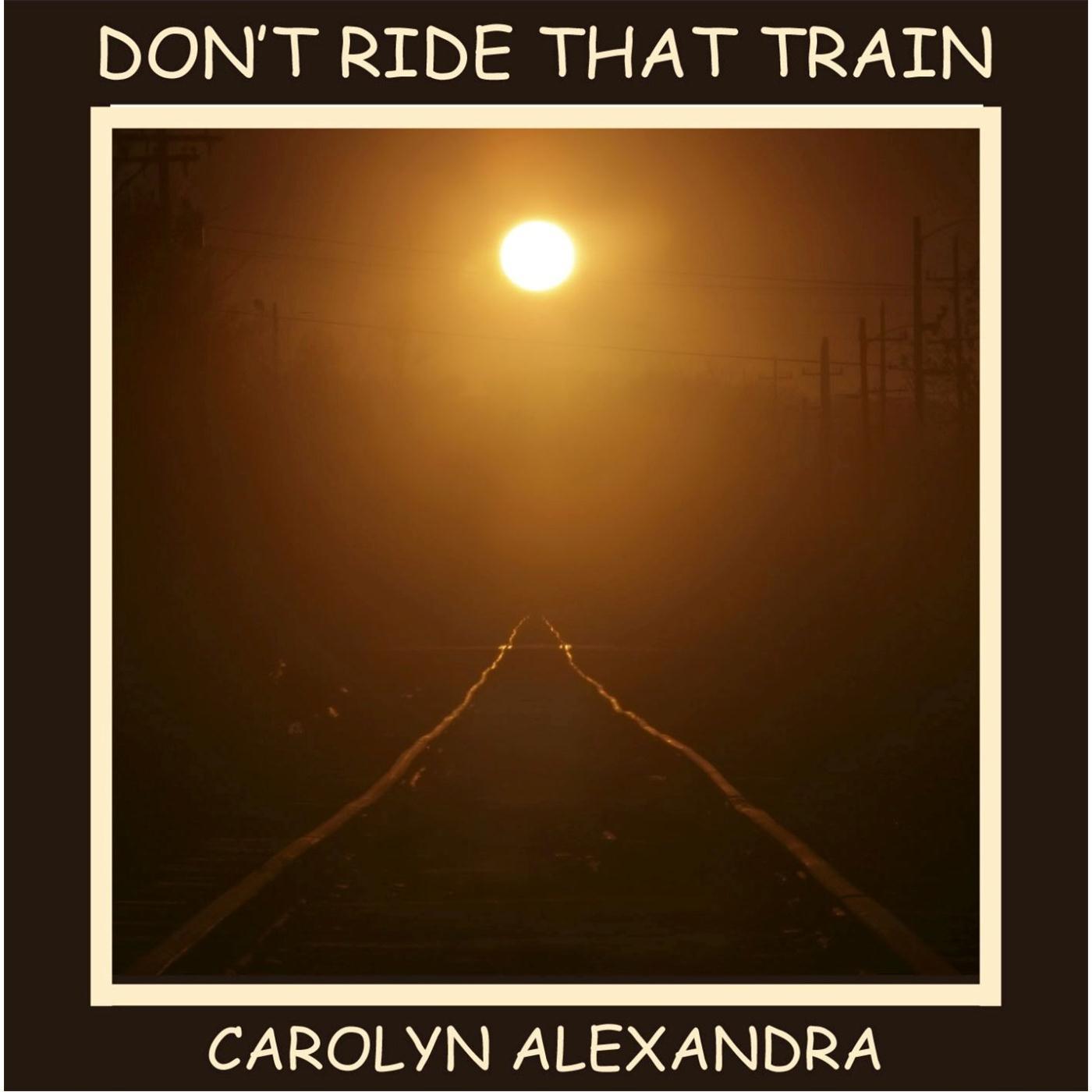 Don´t Ride That Train