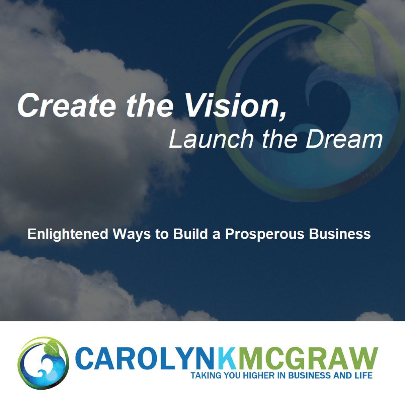 Create the Vision, Launch the Dream