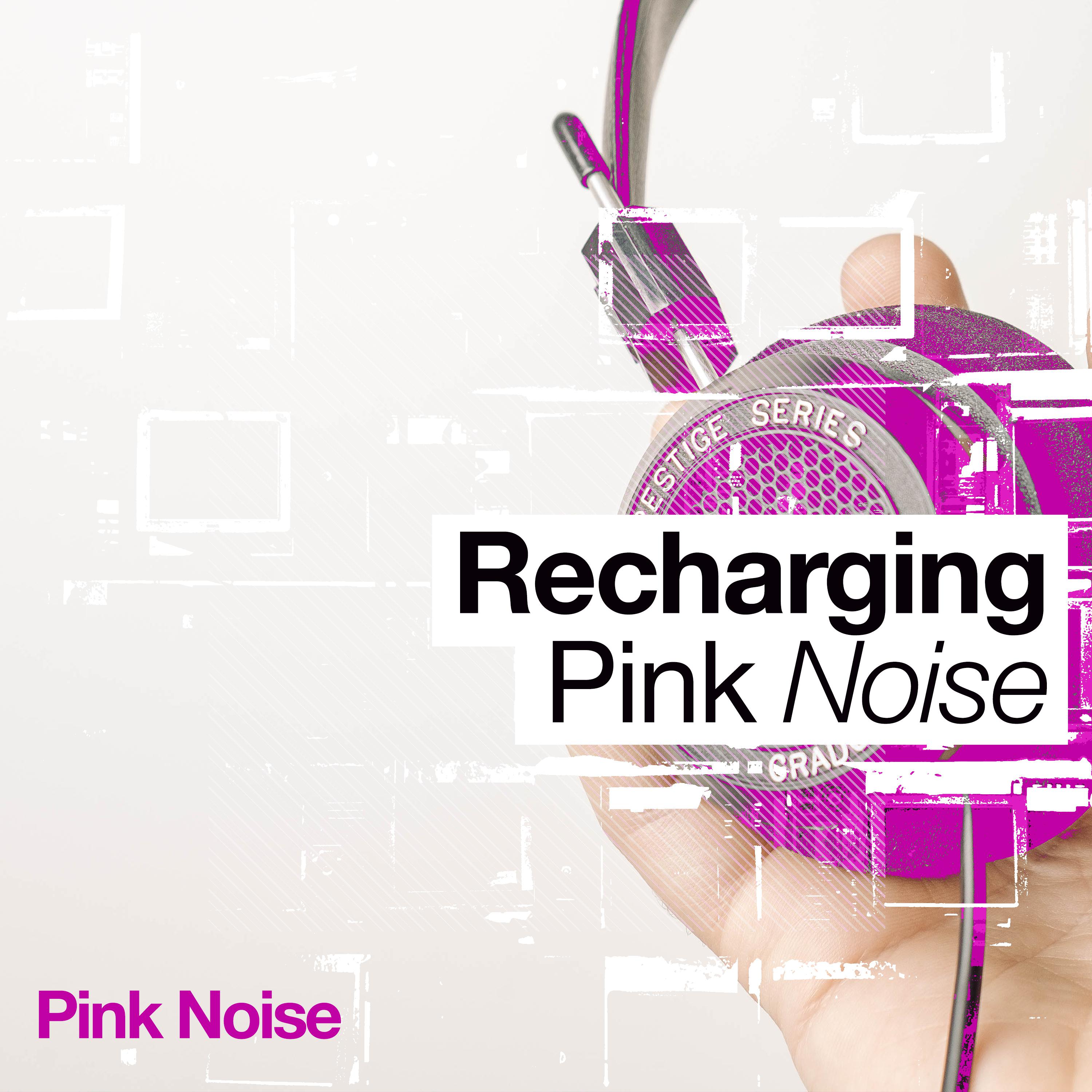 Recharging Pink Noise