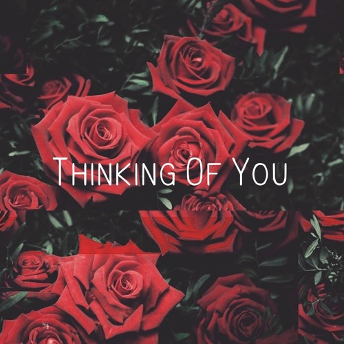 Thinking Of You