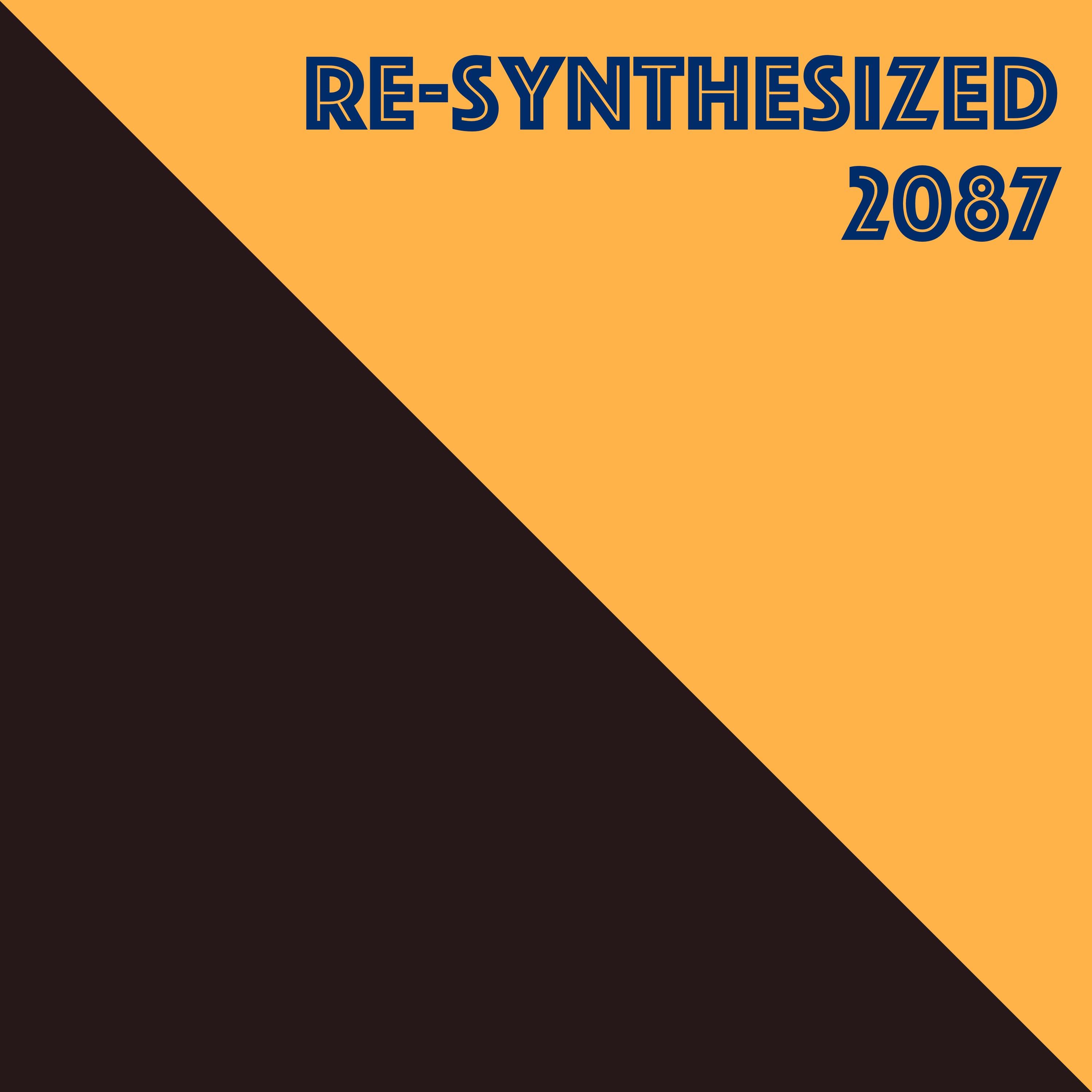 Re-Synthesized 2087