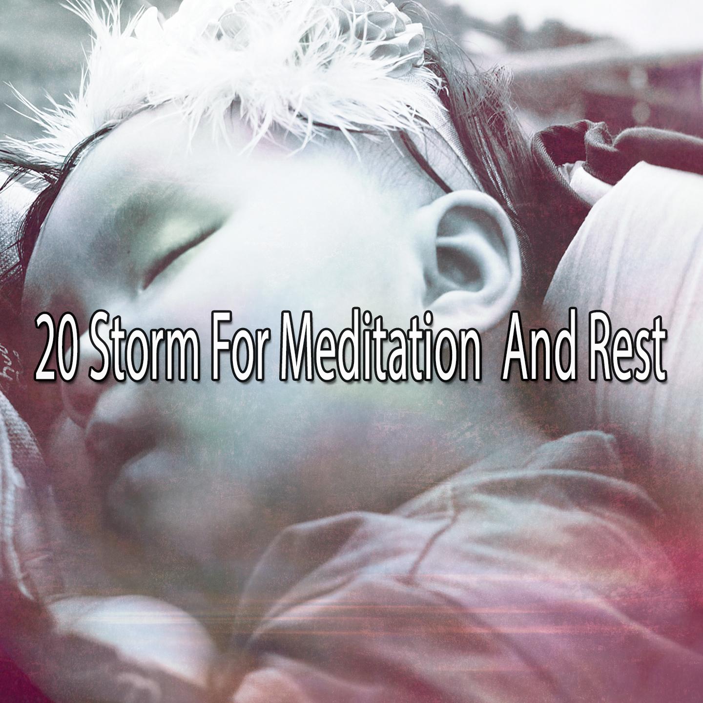 20 Storm for Meditation and Rest