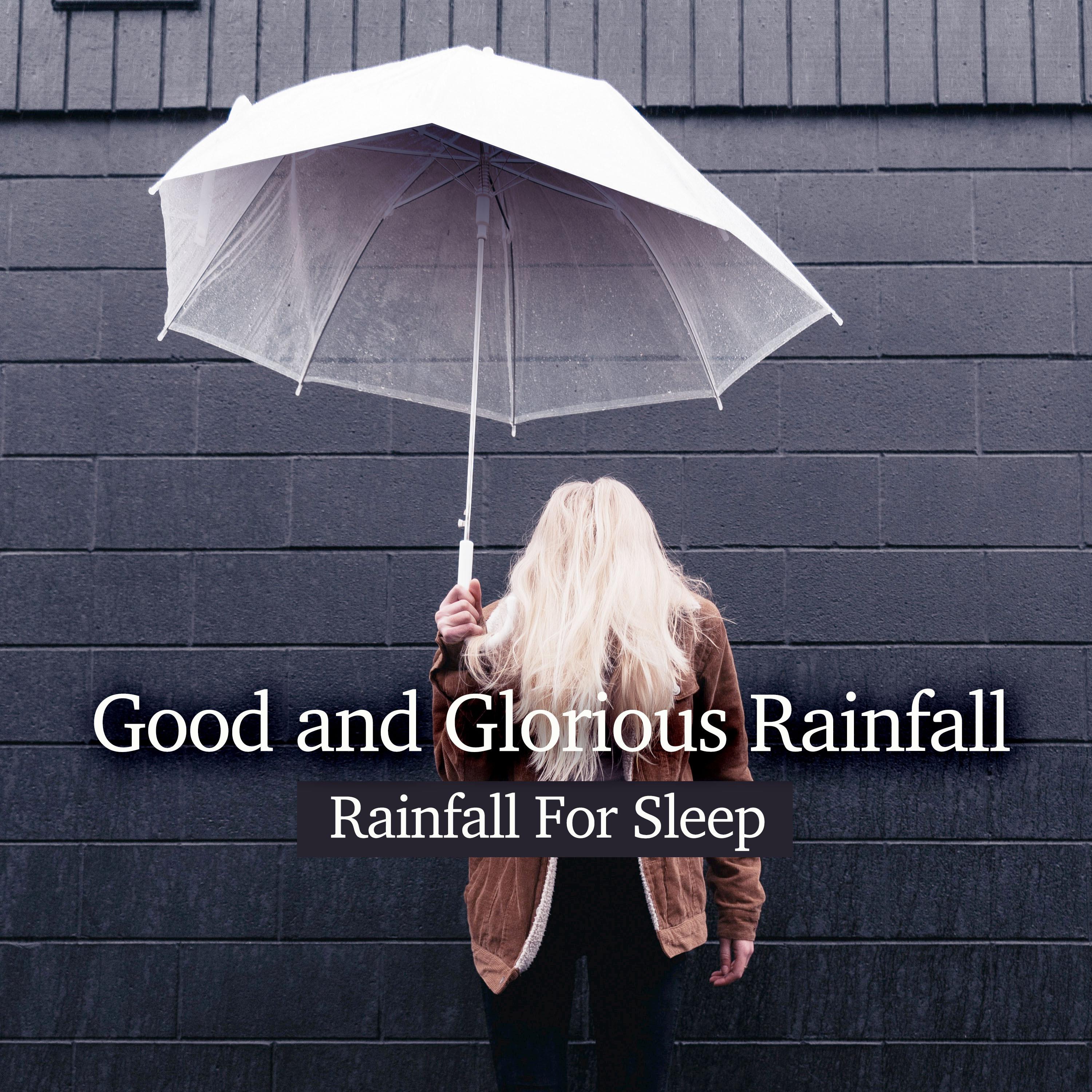 Good and Glorious Rainfall