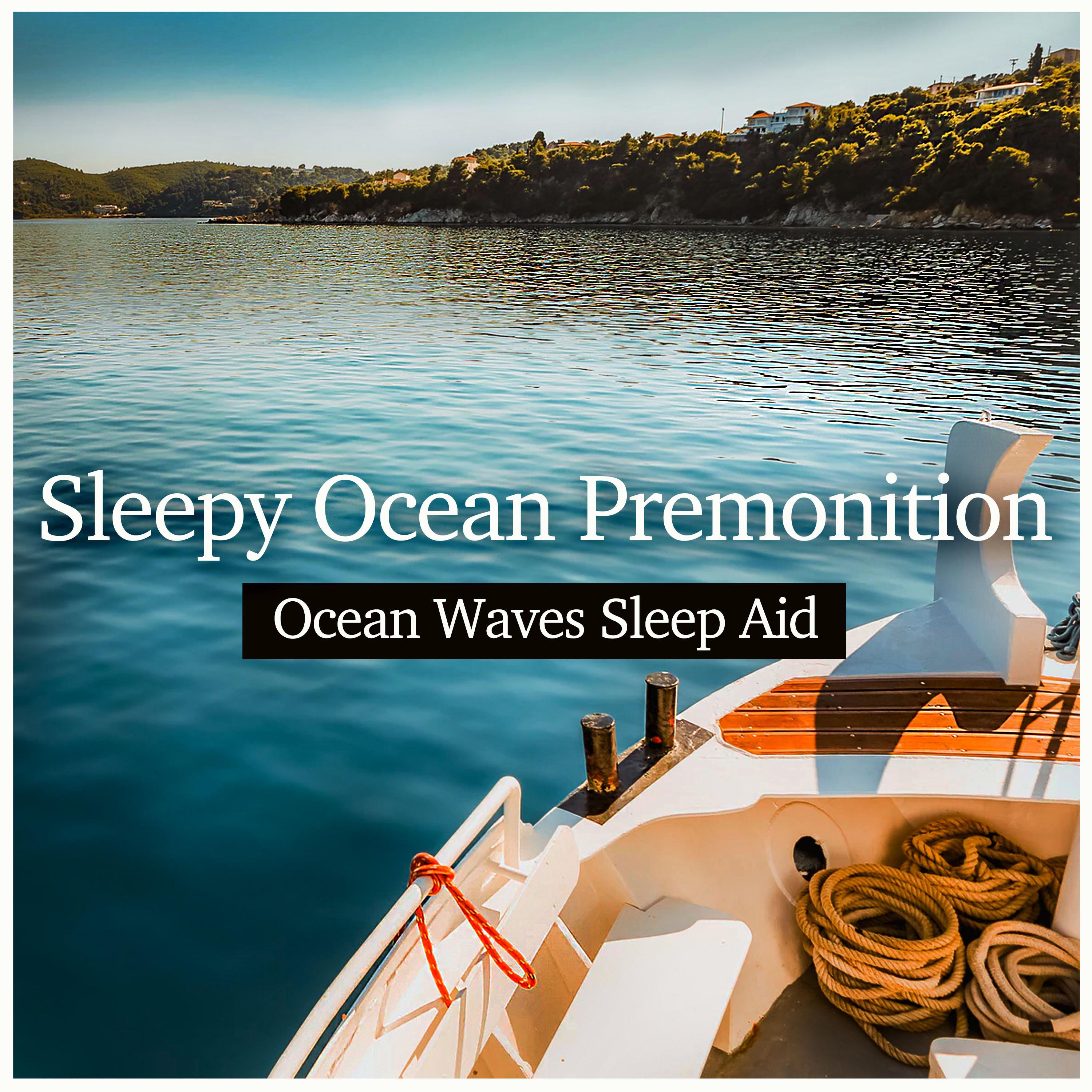 Sleepy Ocean Premonition