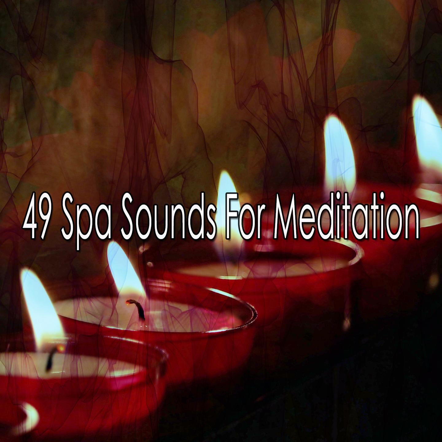 49 Spa Sounds for Meditation
