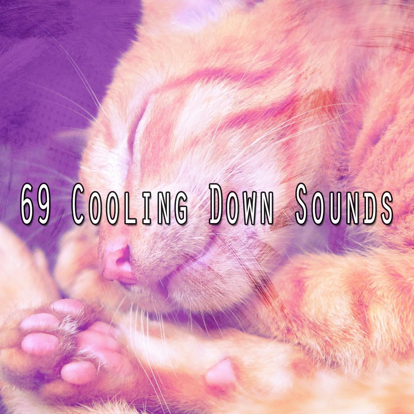 69 Cooling Down Sounds
