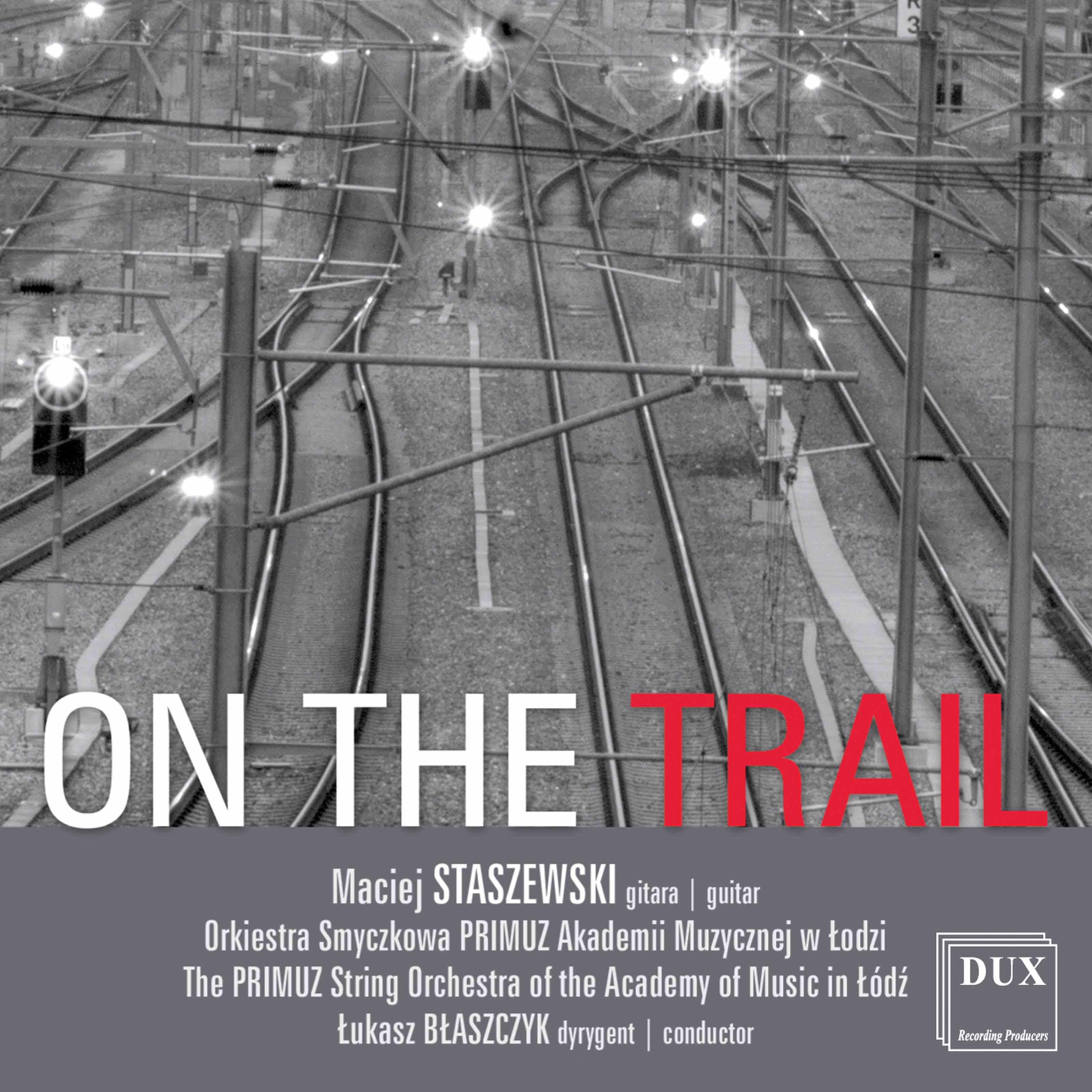 Maciej Staszewski: On the Trail