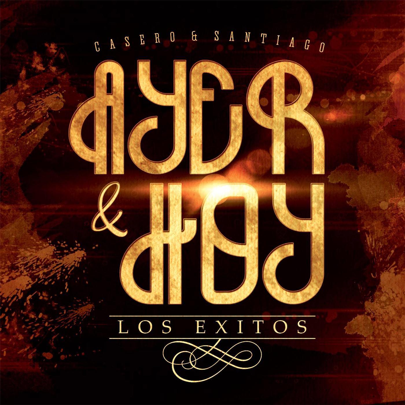 Ayer & Hoy: Exitos