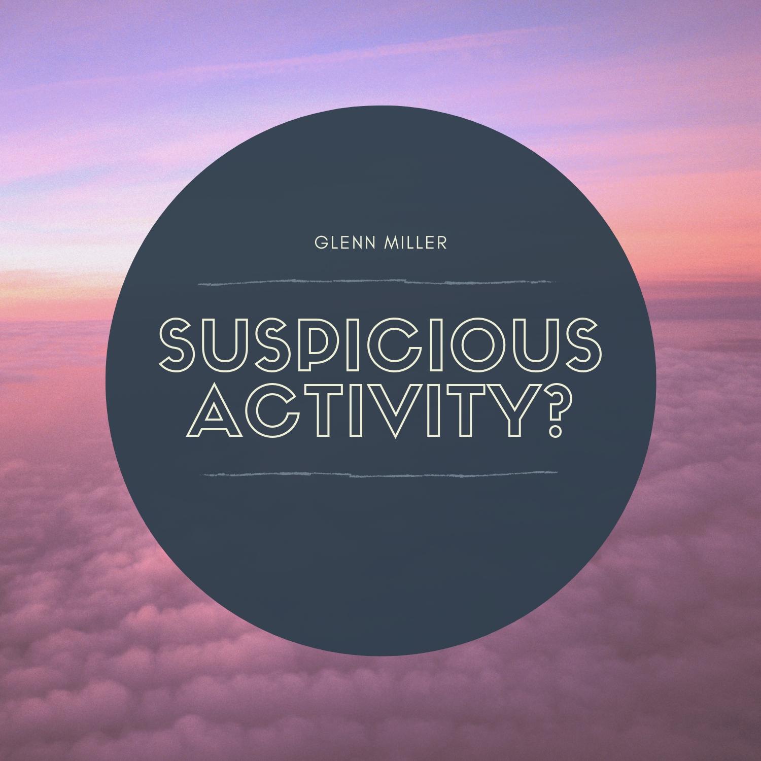 Suspicious Activity?