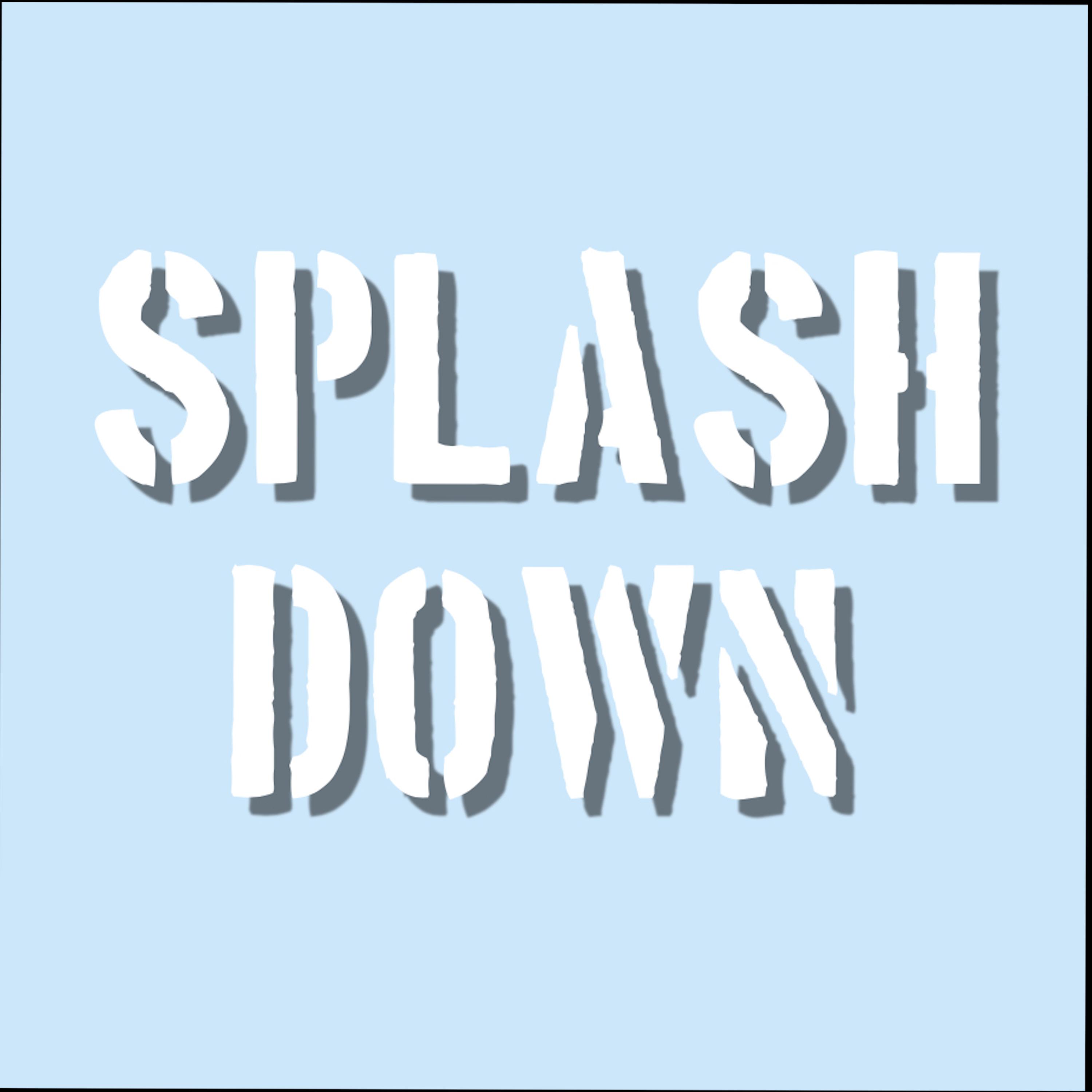 Splash Down