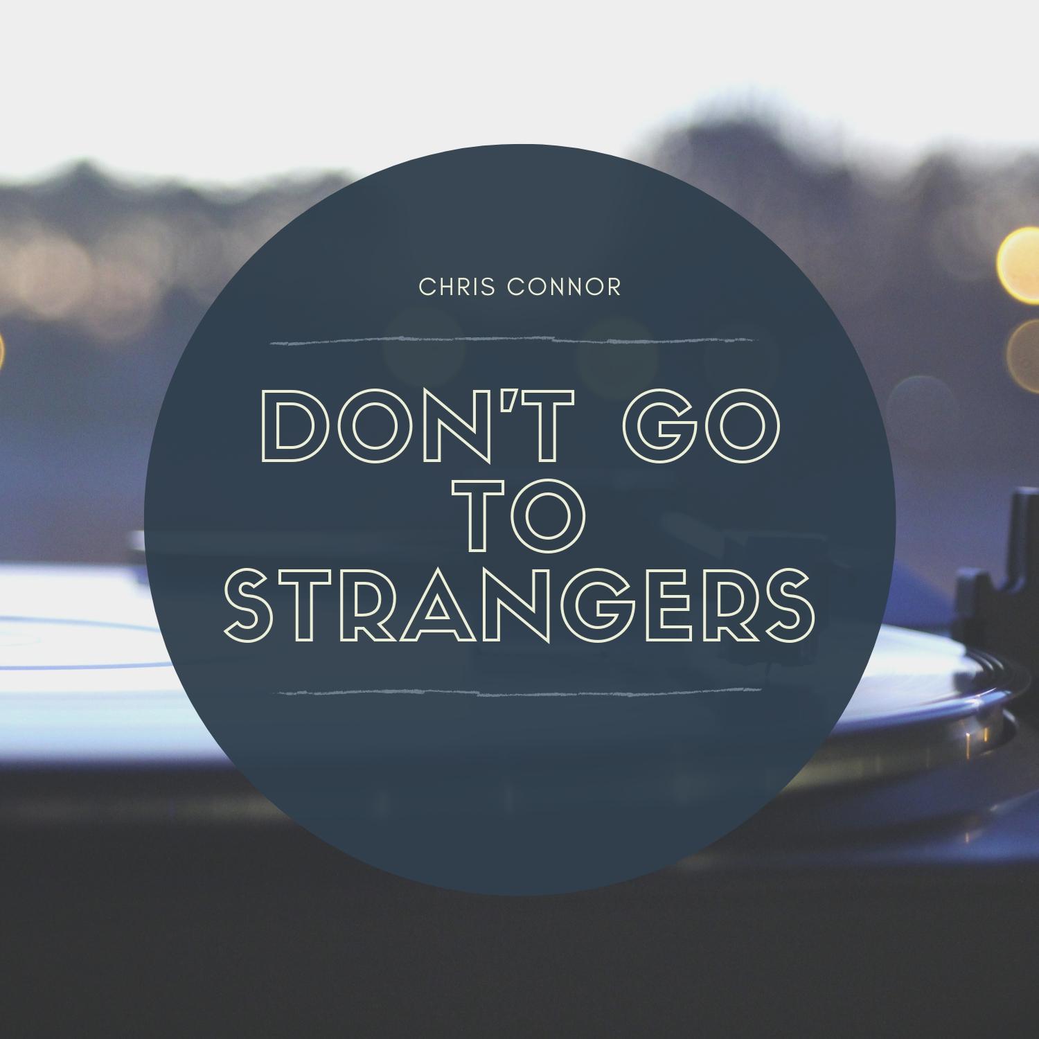 Don’t Go To Strangers