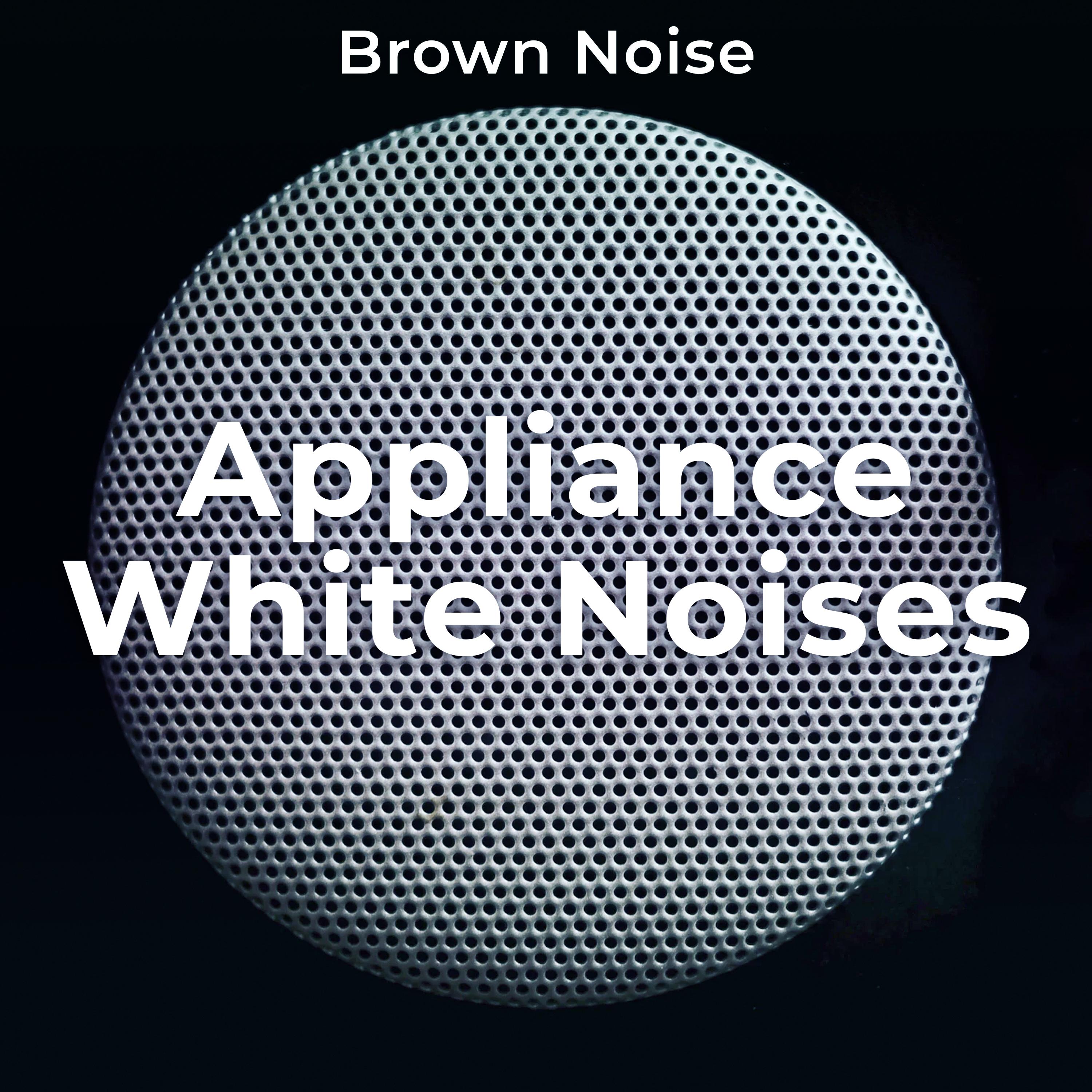 Appliance White Noises
