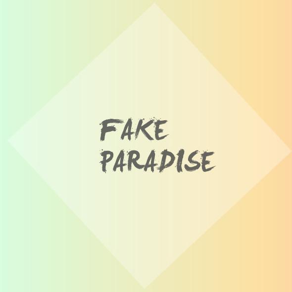 Fake Paradise