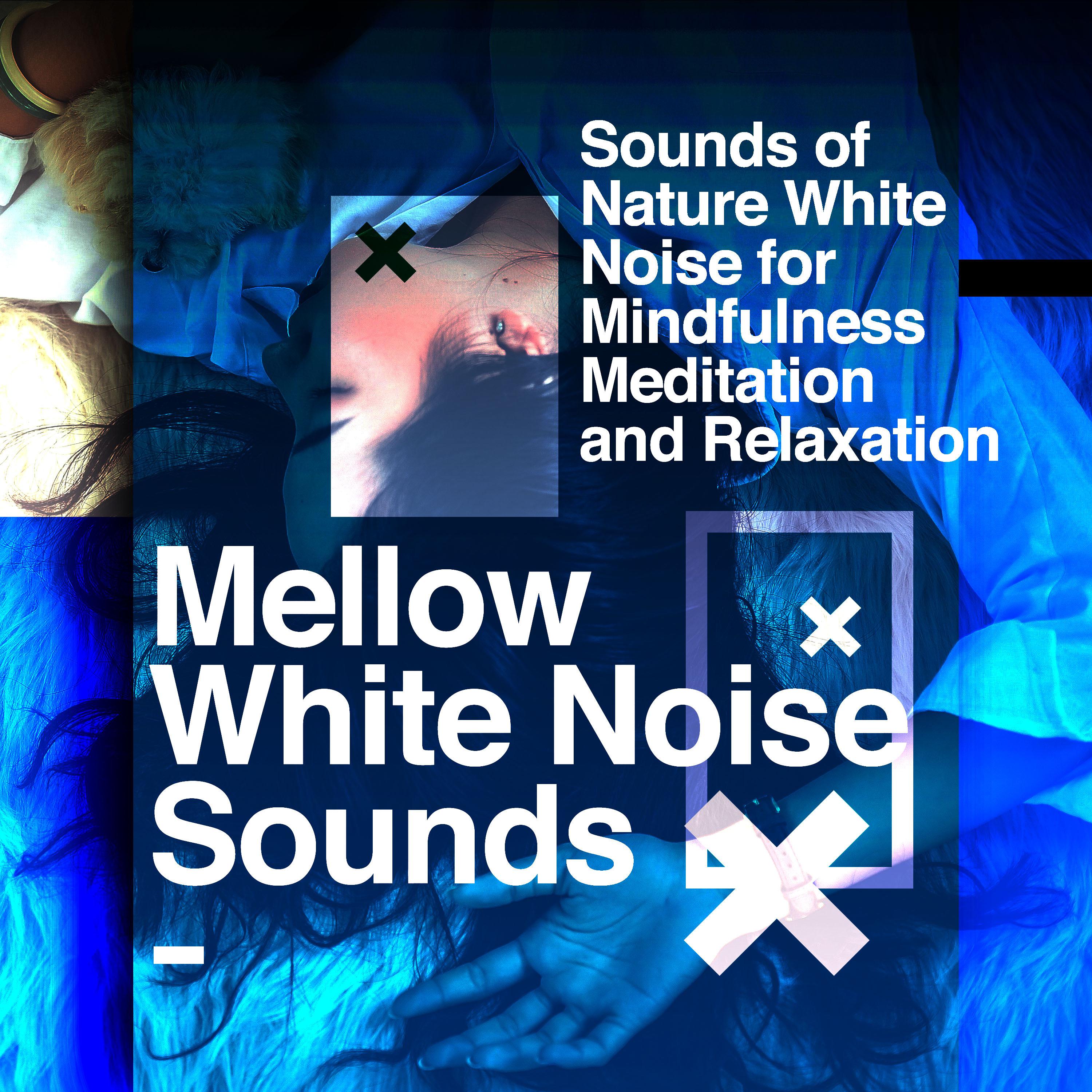 Mellow White Noise Sounds