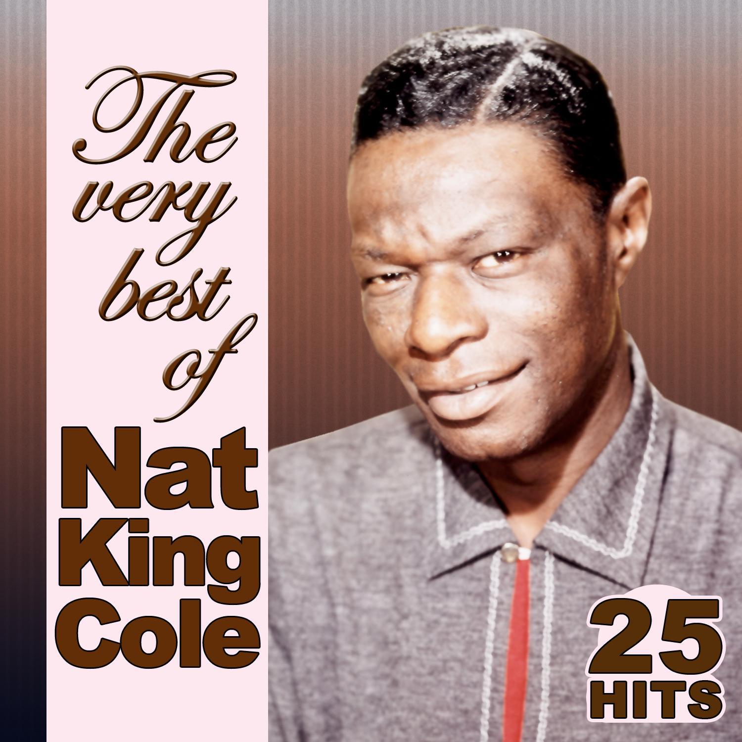 25 Hits.The Very Best of Nat King Cole