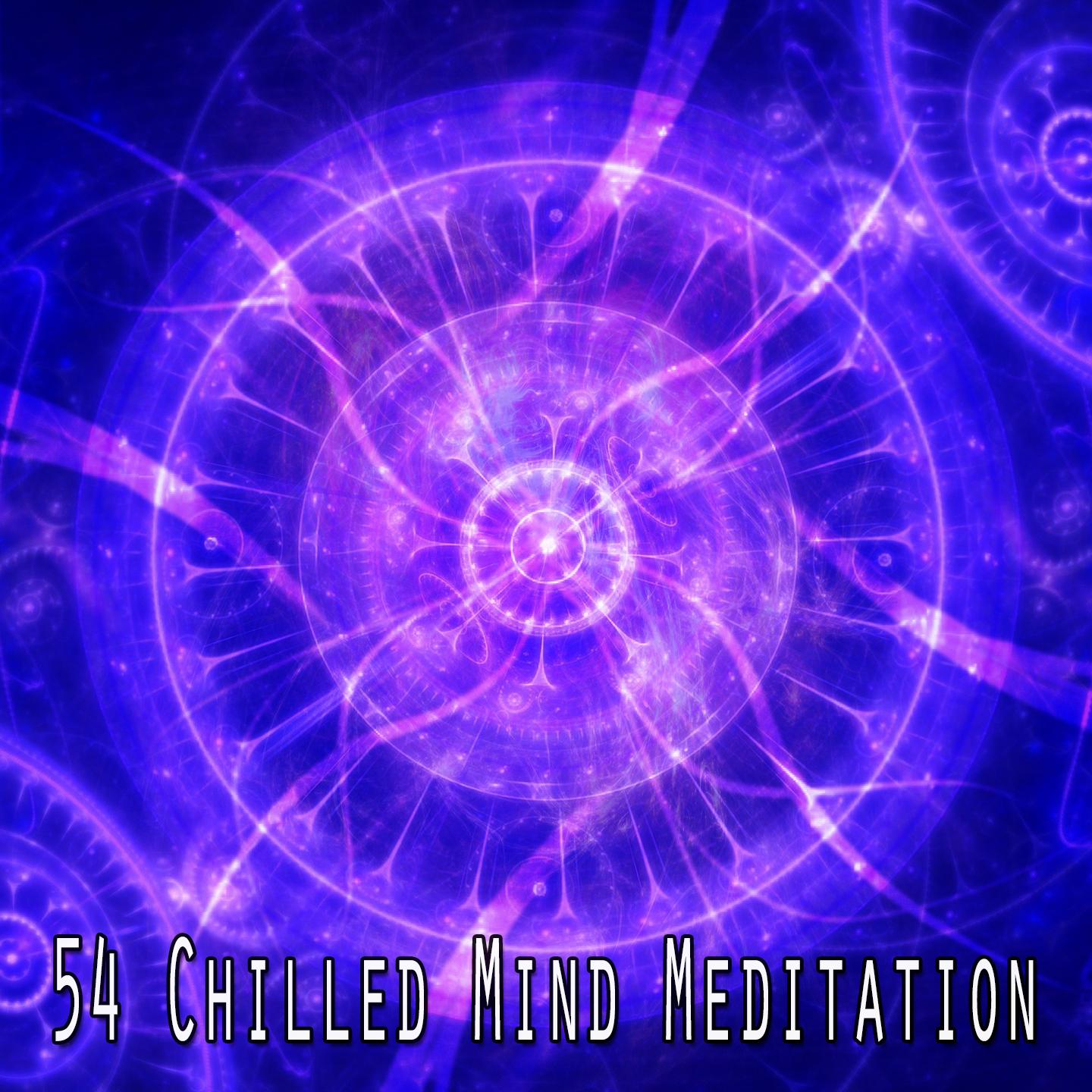 54 Chilled Mind Meditation