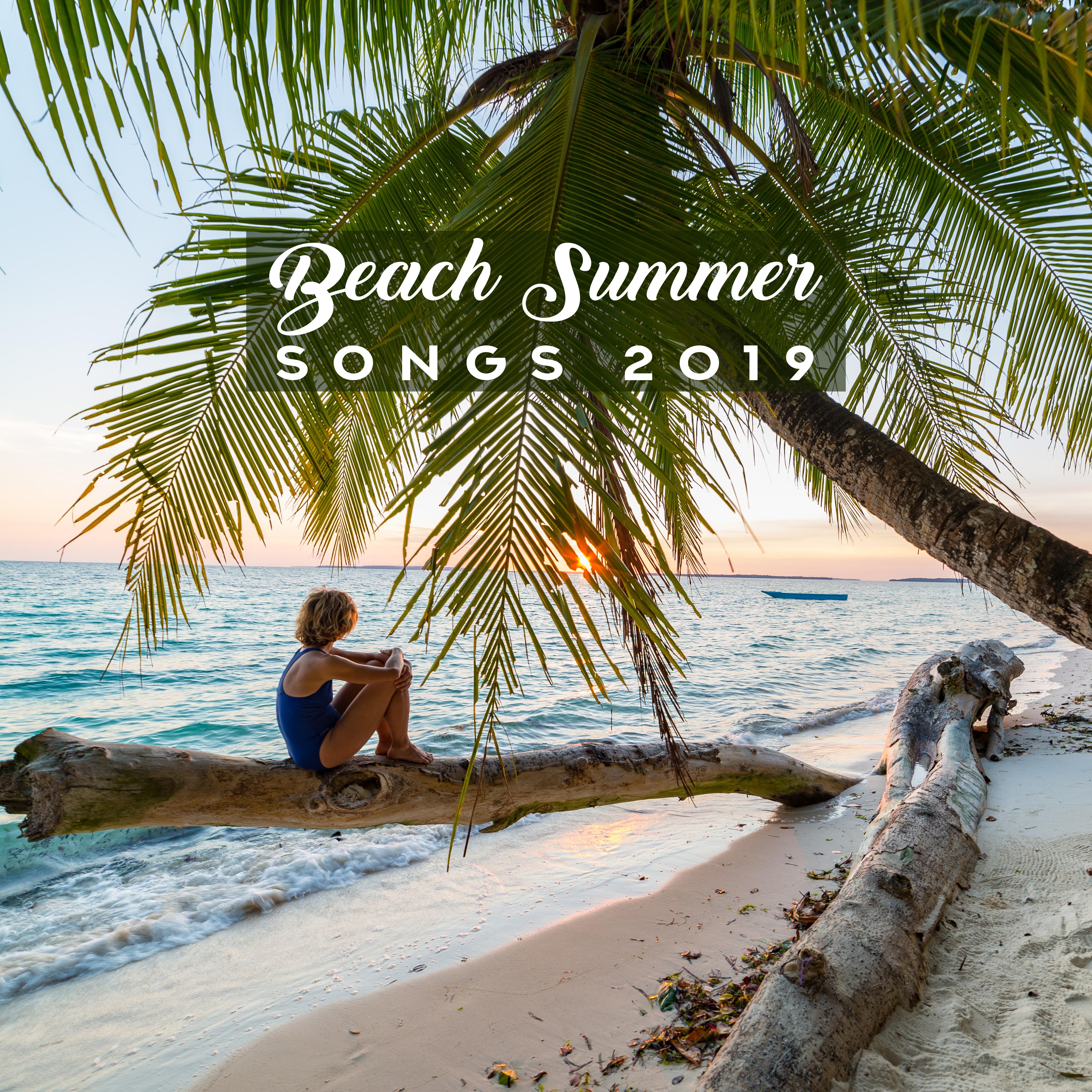 Beach Summer Songs 2019: Ibiza Chill Selection, Hot Ibiza Vibrations, Chilled Lounge Ibiza, Tropical Chill Out, Zen