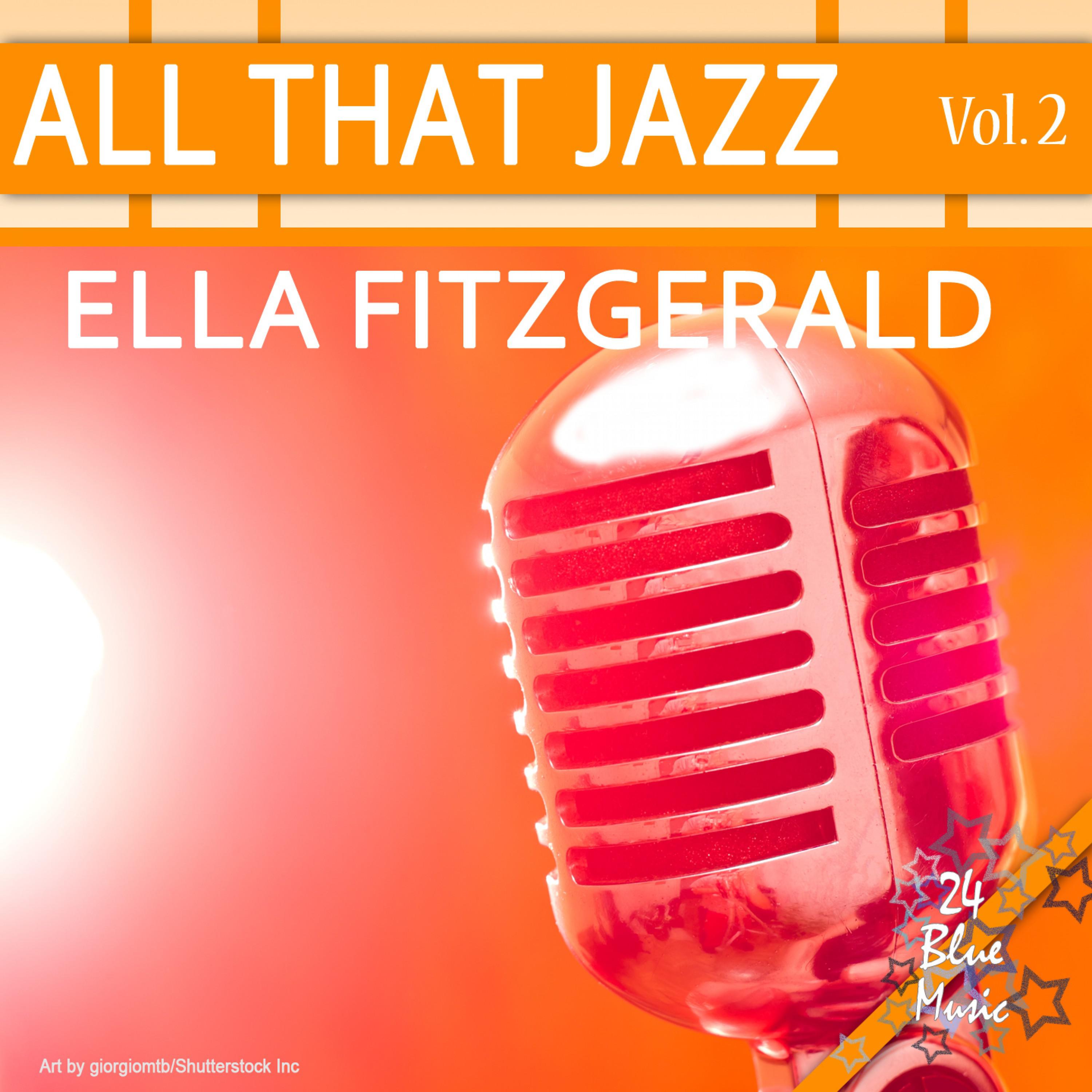 All That Jazz: Ella Fitzgerald Vol. 2